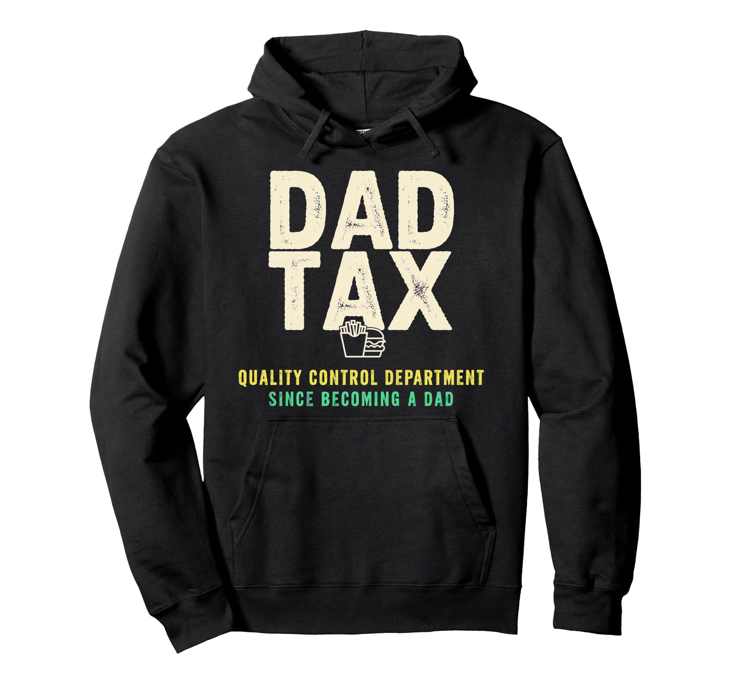 Dad Tax Definition Funny Fathers Day Hoodie - Novelty Apparel Unisex - T-Shirt, Sweatshirt, Hoodie