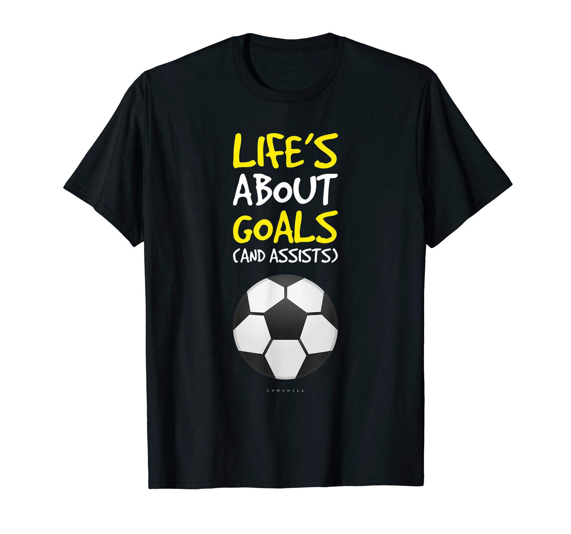 Funny Soccer Tshirts Lifes About T-Shirt - Casual Everyday Wear for Adults - T-Shirt, Sweatshirt, Hoodie