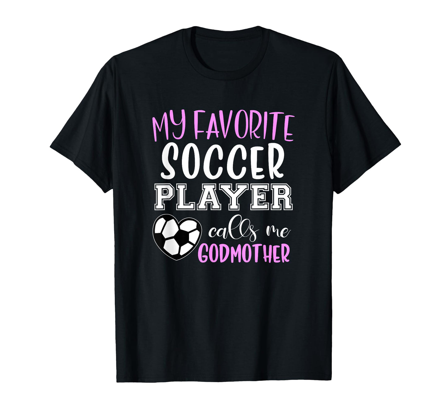 My Favorite Soccer Player Call Me T-Shirt - Novelty Apparel for Adults - T-Shirt, Sweatshirt, Hoodie