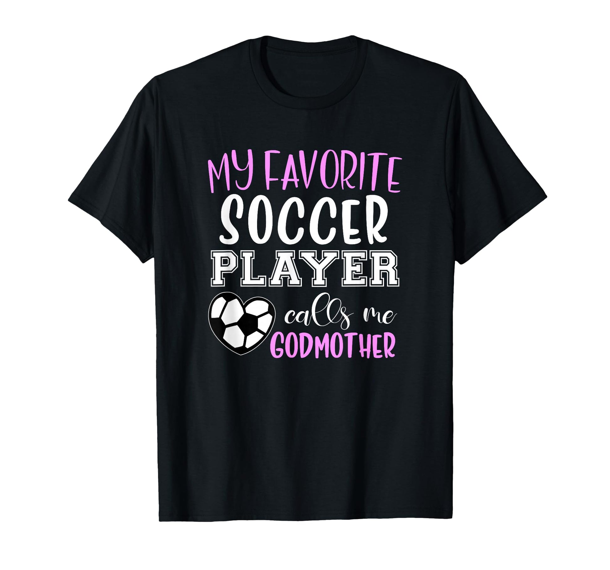 My Favorite Soccer Player Call Me T-Shirt - Novelty Apparel for Adults - T-Shirt, Sweatshirt, Hoodie