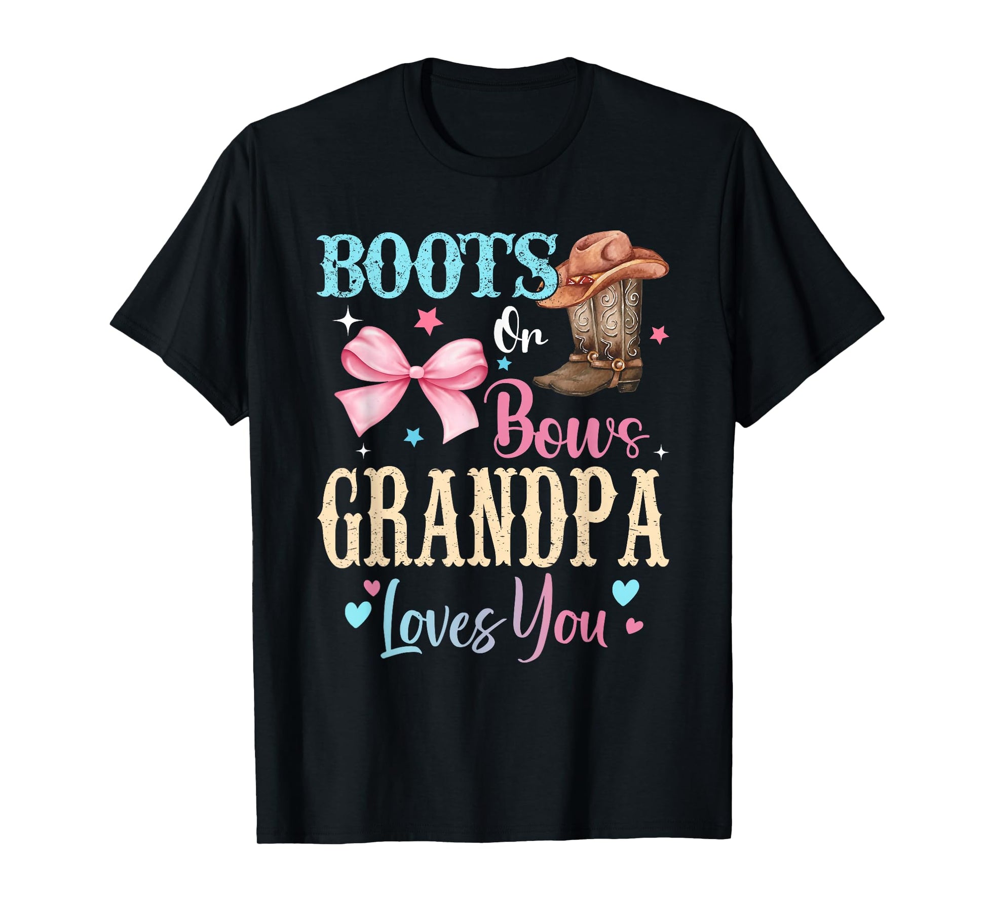 Boots Or Bows Grandpa Loves You T-Shirt - Aesthetic Graphic for Adults - T-Shirt, Sweatshirt, Hoodie
