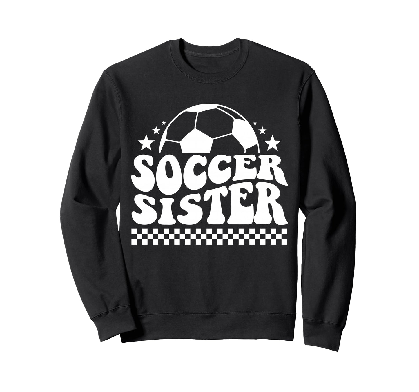 Soccer Sister Sweatshirt - Custom Art Print for Adults - T-Shirt, Sweatshirt, Hoodie