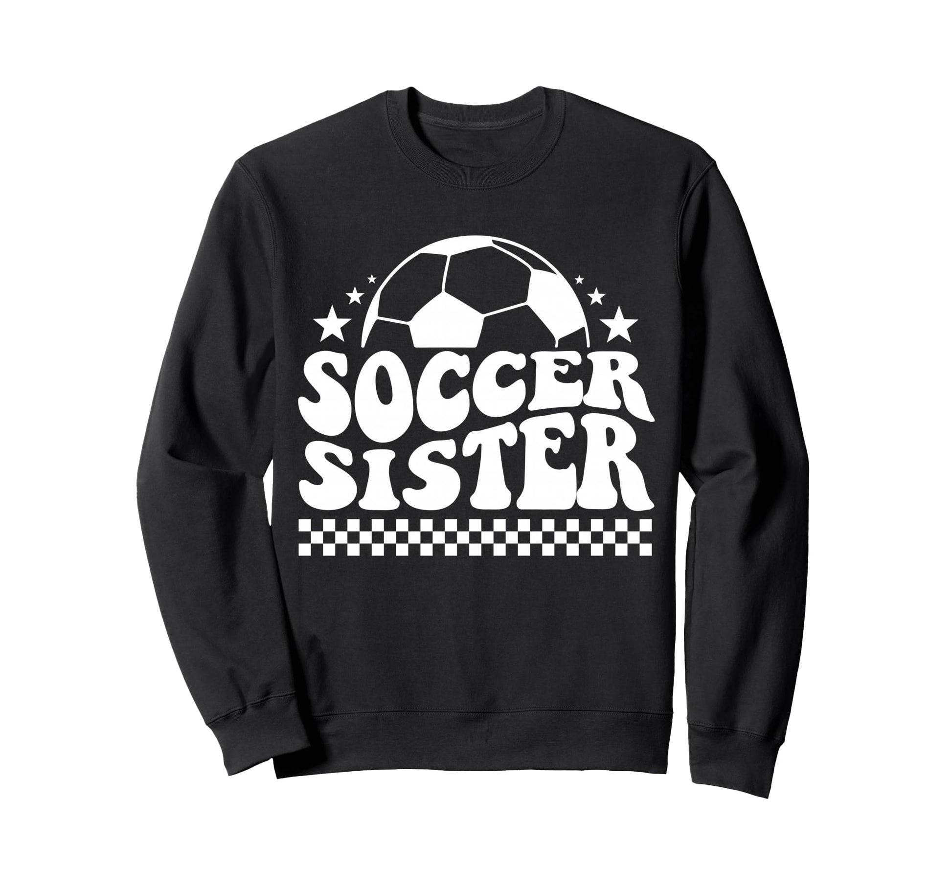 Soccer Sister Sweatshirt - Custom Art Print for Adults - T-Shirt, Sweatshirt, Hoodie