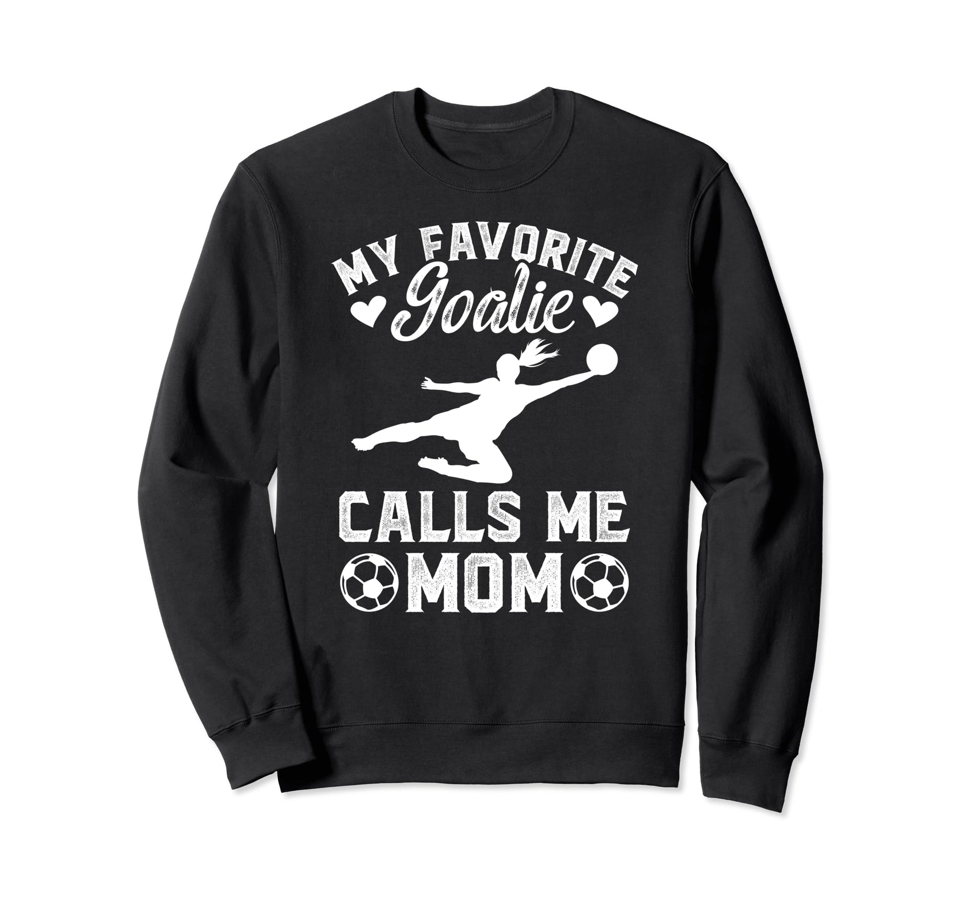 My Favorite Soccer Goalkeeper Mom Soccer Sweatshirt - Graphic Print Unisex - T-Shirt, Sweatshirt, Hoodie