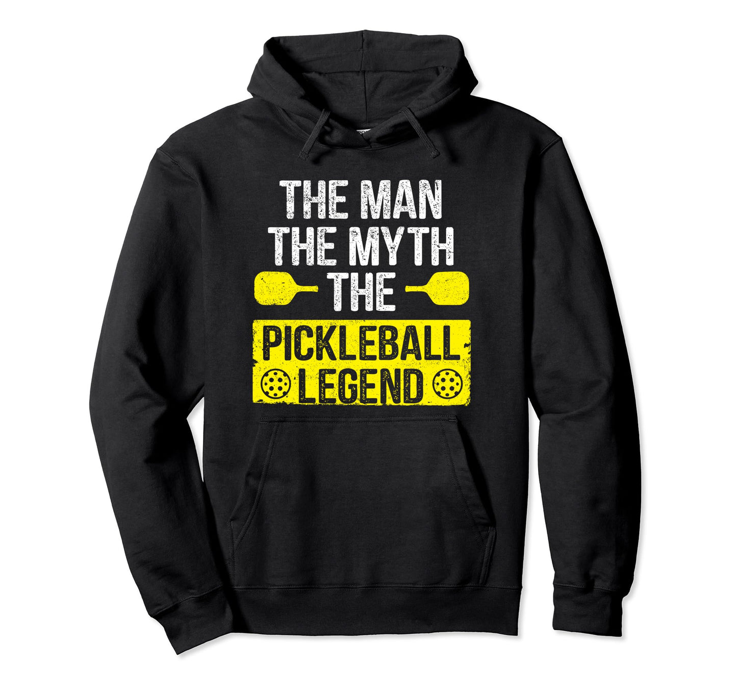 Funny Dad Myth Pickleball Legend Hoodie - Casual Everyday Wear Unisex - T-Shirt, Sweatshirt, Hoodie
