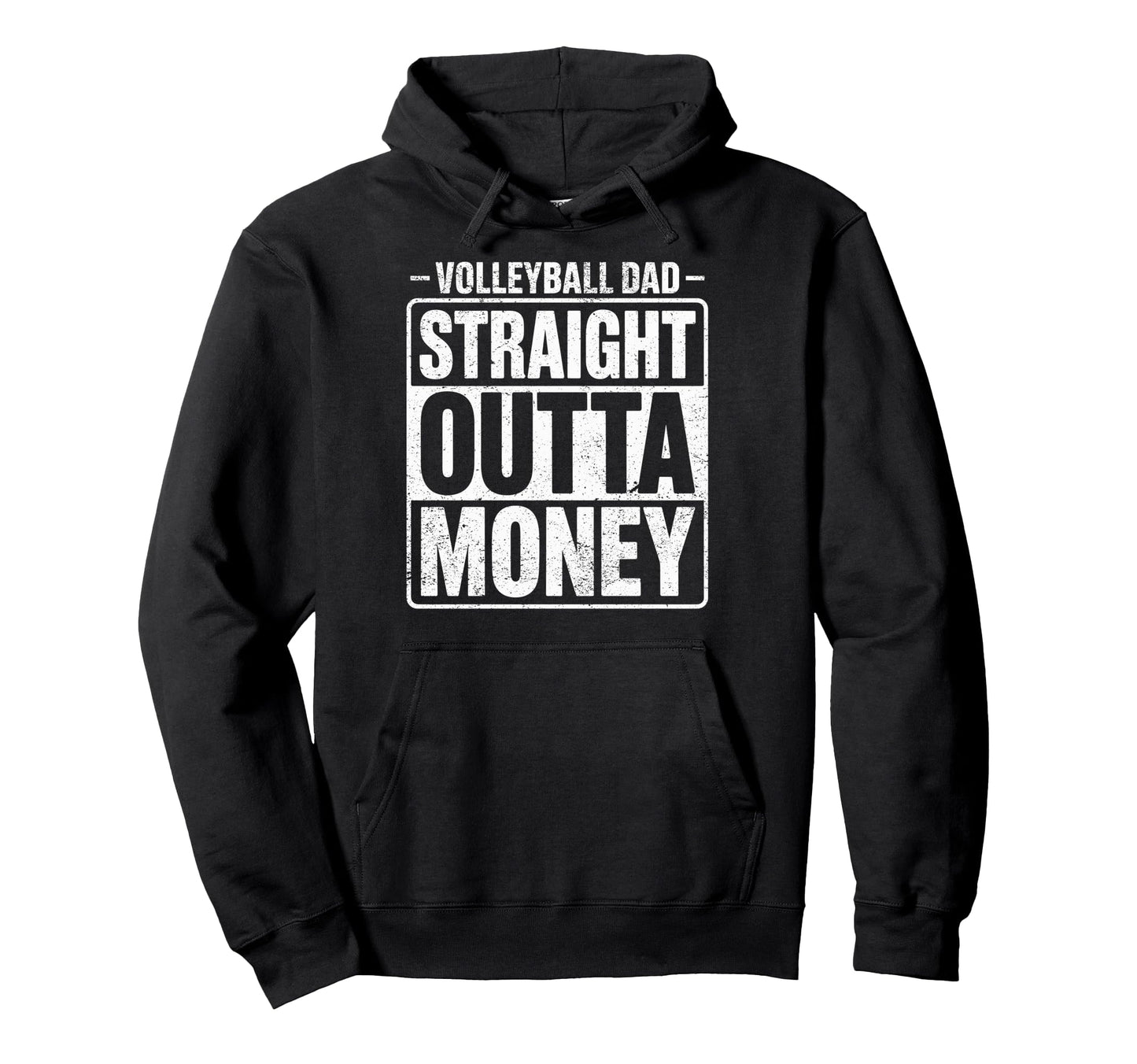 Volleyball Player Dad Straight Outta Hoodie - Graphic Print for Adults - T-Shirt, Sweatshirt, Hoodie