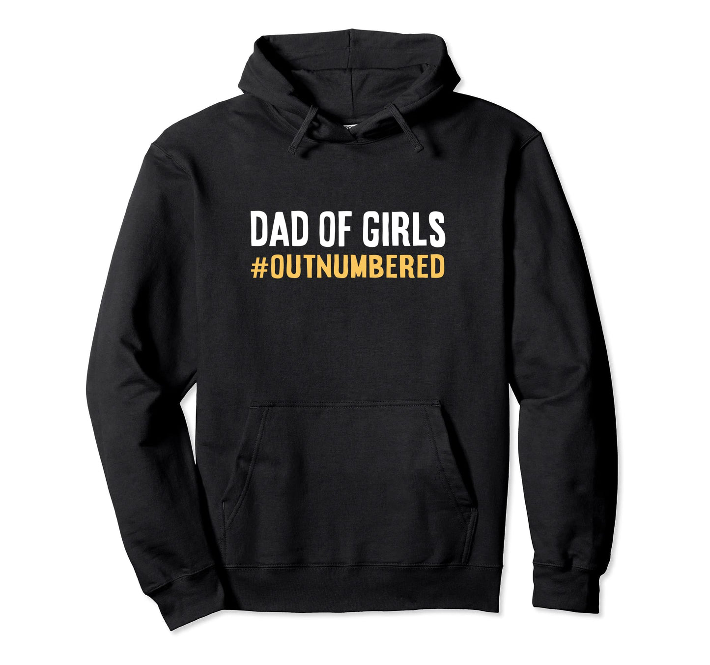 Dad Outnumbered Fathers Day From Wife Hoodie - Unique Graphic Men Women - T-Shirt, Sweatshirt, Hoodie