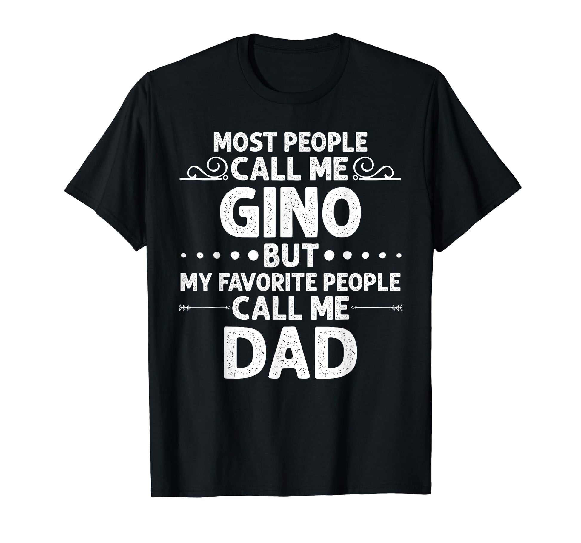 Gino Gift Name Funny Fathers Day T-Shirt - Fun Novelty Design Men Women - T-Shirt, Sweatshirt, Hoodie
