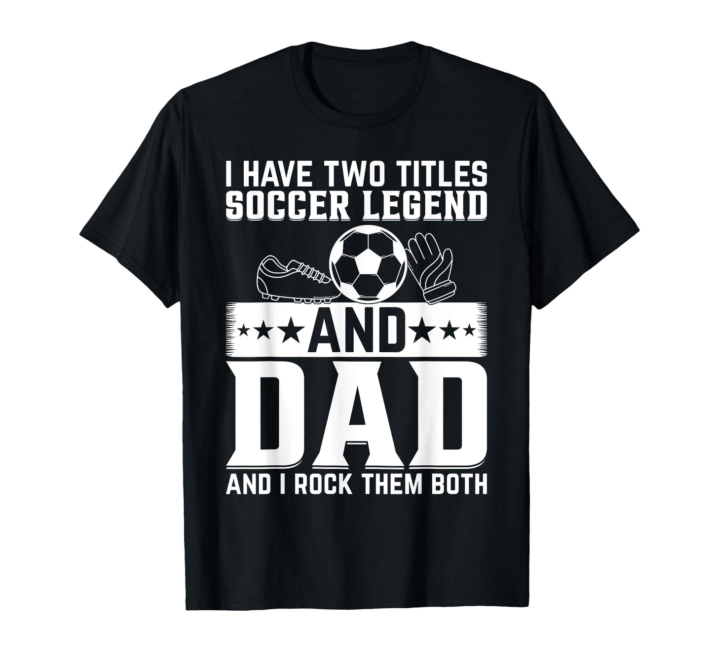 Daddy Soccer Legend Soccer Player Daddy T-Shirt - Trendy Graphic Men Women - T-Shirt, Sweatshirt, Hoodie