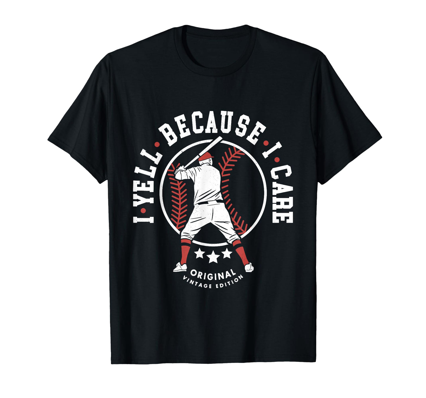 I Yell Because I Care Sports T-Shirt - Fun Novelty Design for Adults - T-Shirt, Sweatshirt, Hoodie