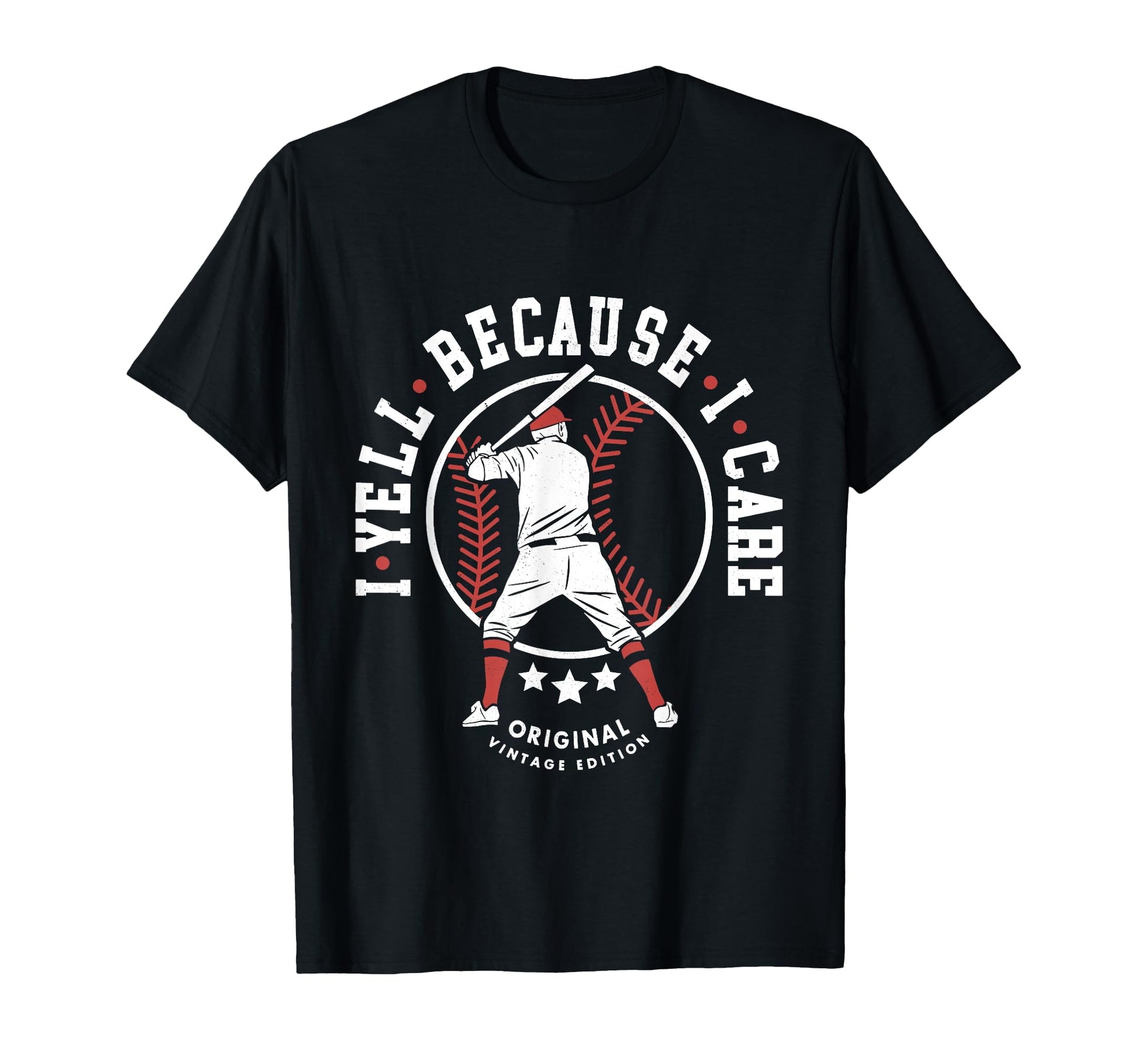 I Yell Because I Care Sports T-Shirt - Fun Novelty Design for Adults - T-Shirt, Sweatshirt, Hoodie