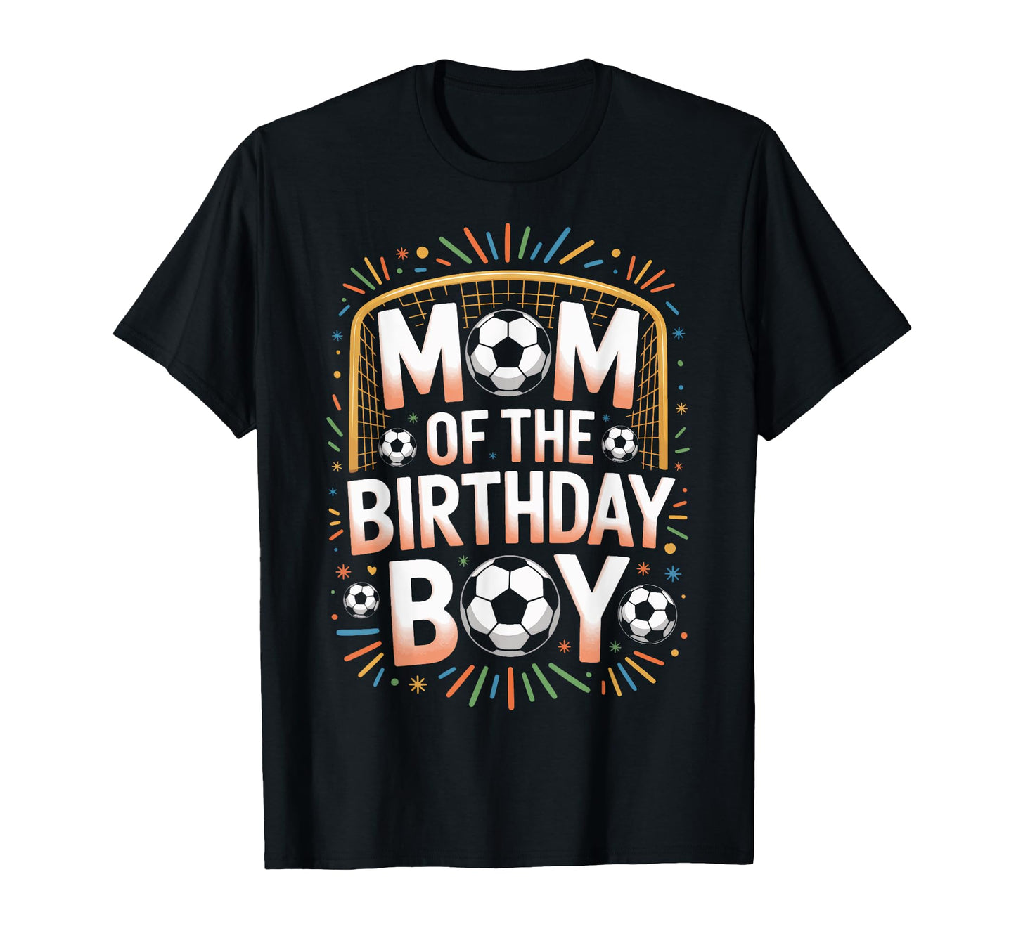 Birthday Soccer Mom Year Soccer T-Shirt - Casual Everyday Wear Unisex - T-Shirt, Sweatshirt, Hoodie