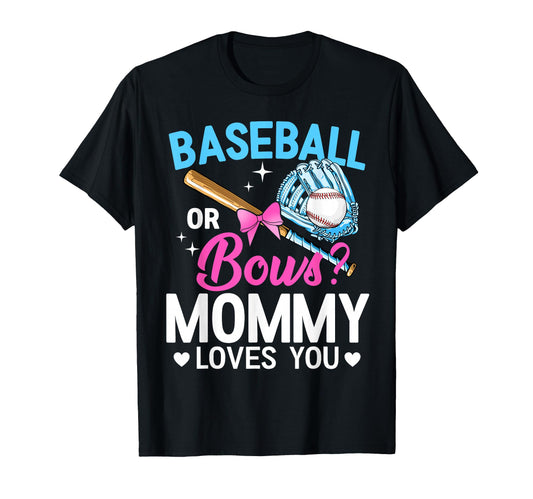 Baseball Or Bows Mommy Loves You T-Shirt - Streetwear Style Men Women - T-Shirt, Sweatshirt, Hoodie