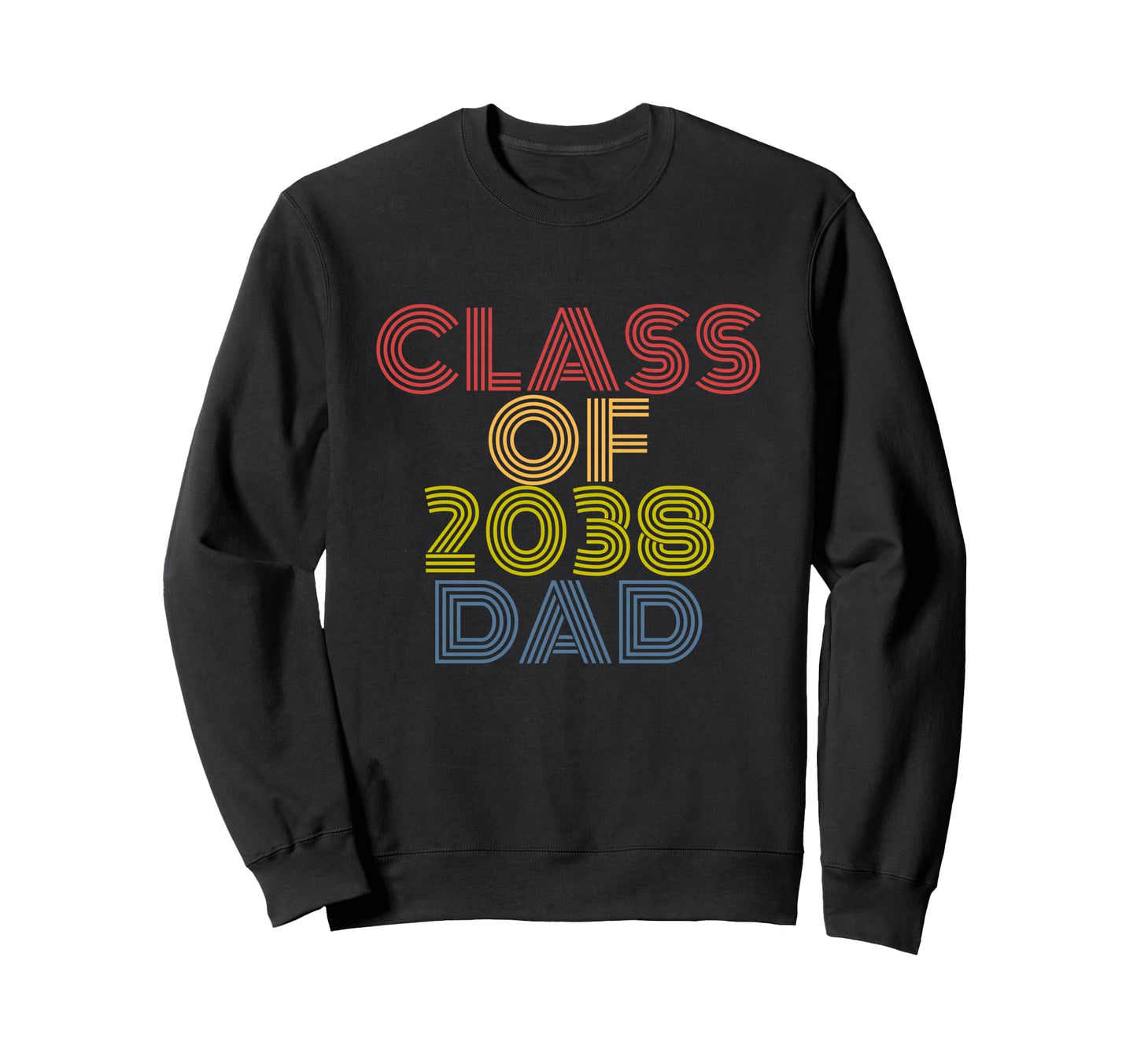 Proud Dad Class 2038 Graduate Sweatshirt - Unique Graphic for Adults - T-Shirt, Sweatshirt, Hoodie
