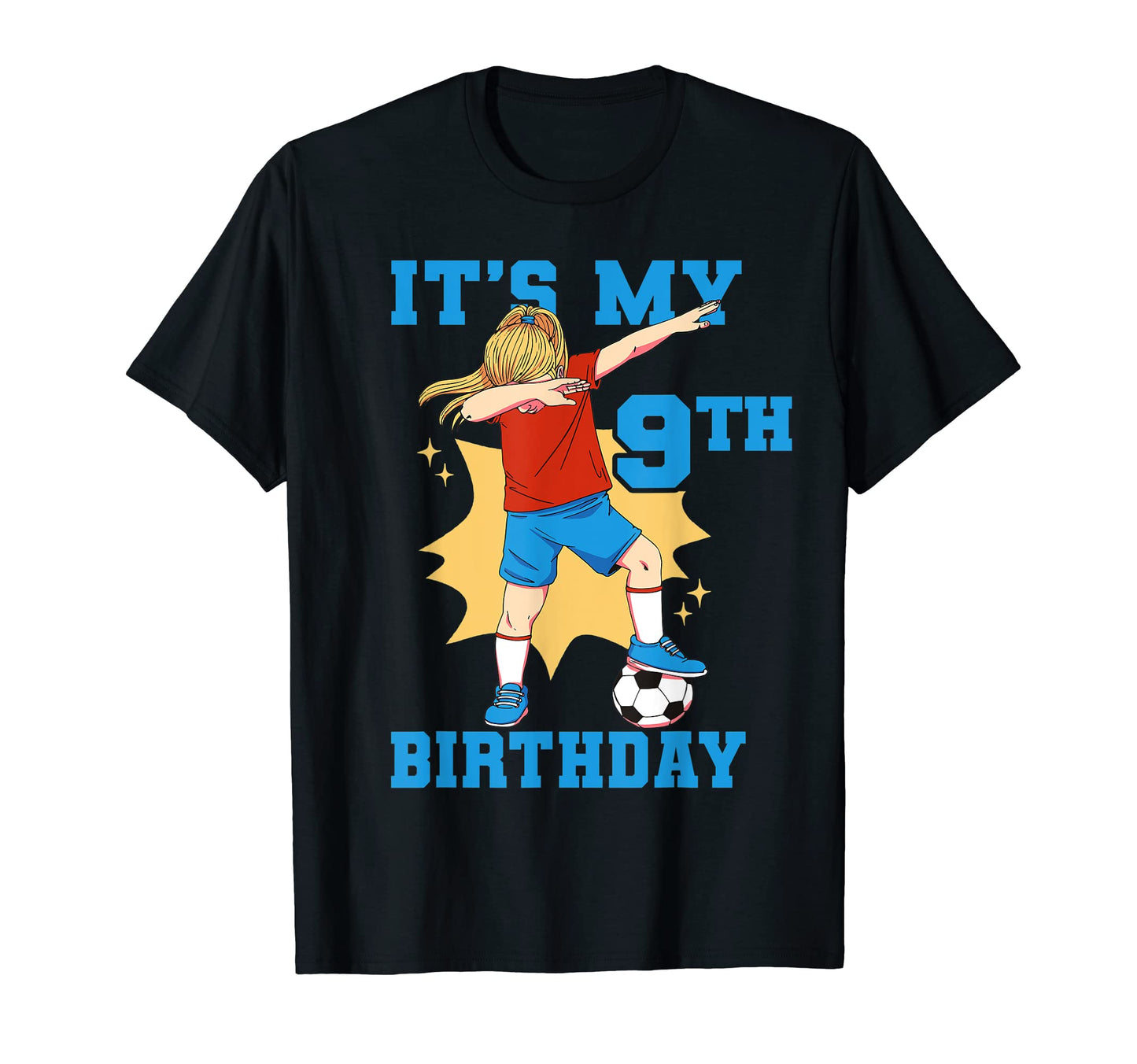 Its My 9Th Birthday Soccer T-Shirt - Aesthetic Graphic for Adults - T-Shirt, Sweatshirt, Hoodie