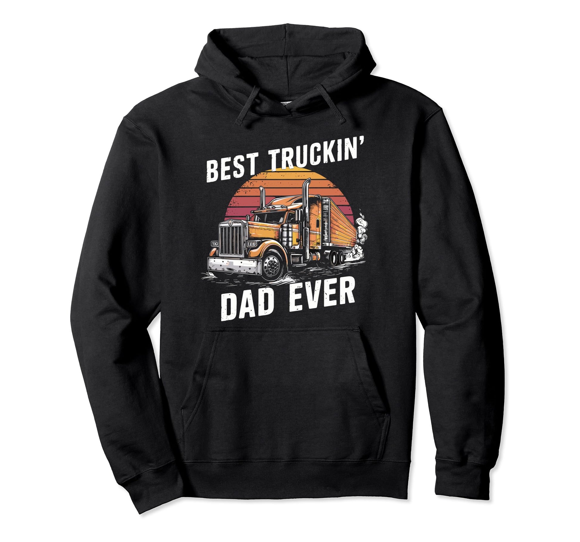 Best Truckin Dad Ever Big Rig Trucker Hoodie - Novelty Apparel for Adults - T-Shirt, Sweatshirt, Hoodie