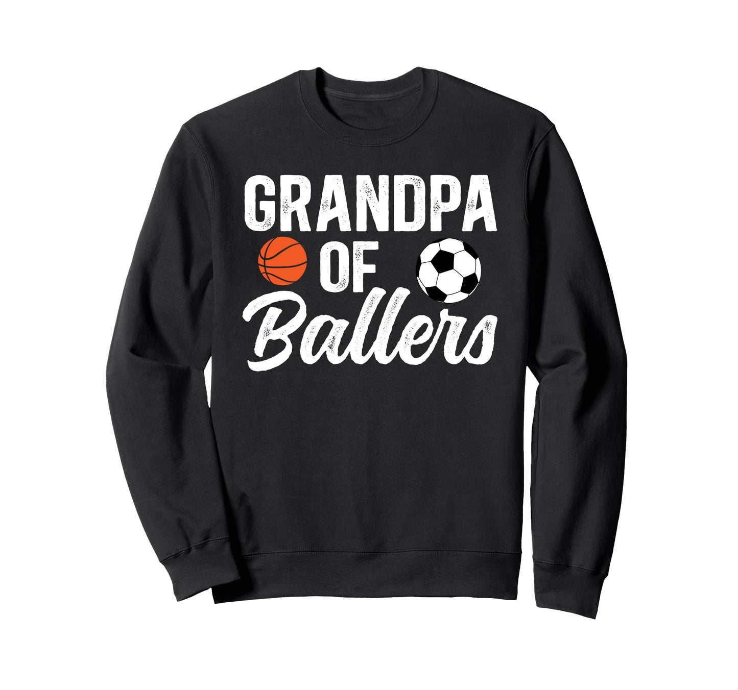 Grandpa Ballers Soccer Basketball Sweatshirt - Streetwear Style Unisex - T-Shirt, Sweatshirt, Hoodie