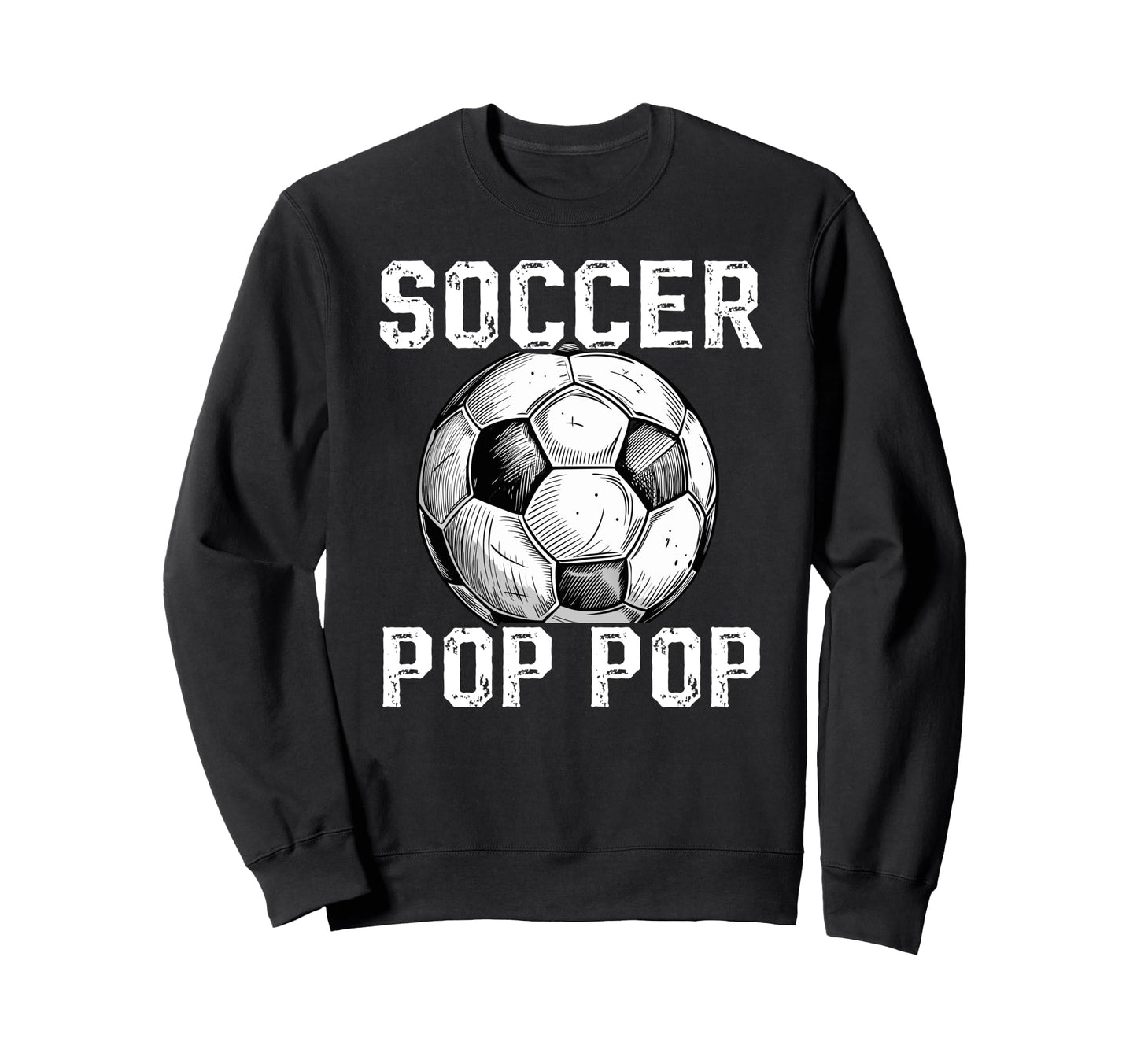 Soccer Pop Pop Grandpa Pop Pop Sweatshirt - Minimalist Print for Adults - T-Shirt, Sweatshirt, Hoodie