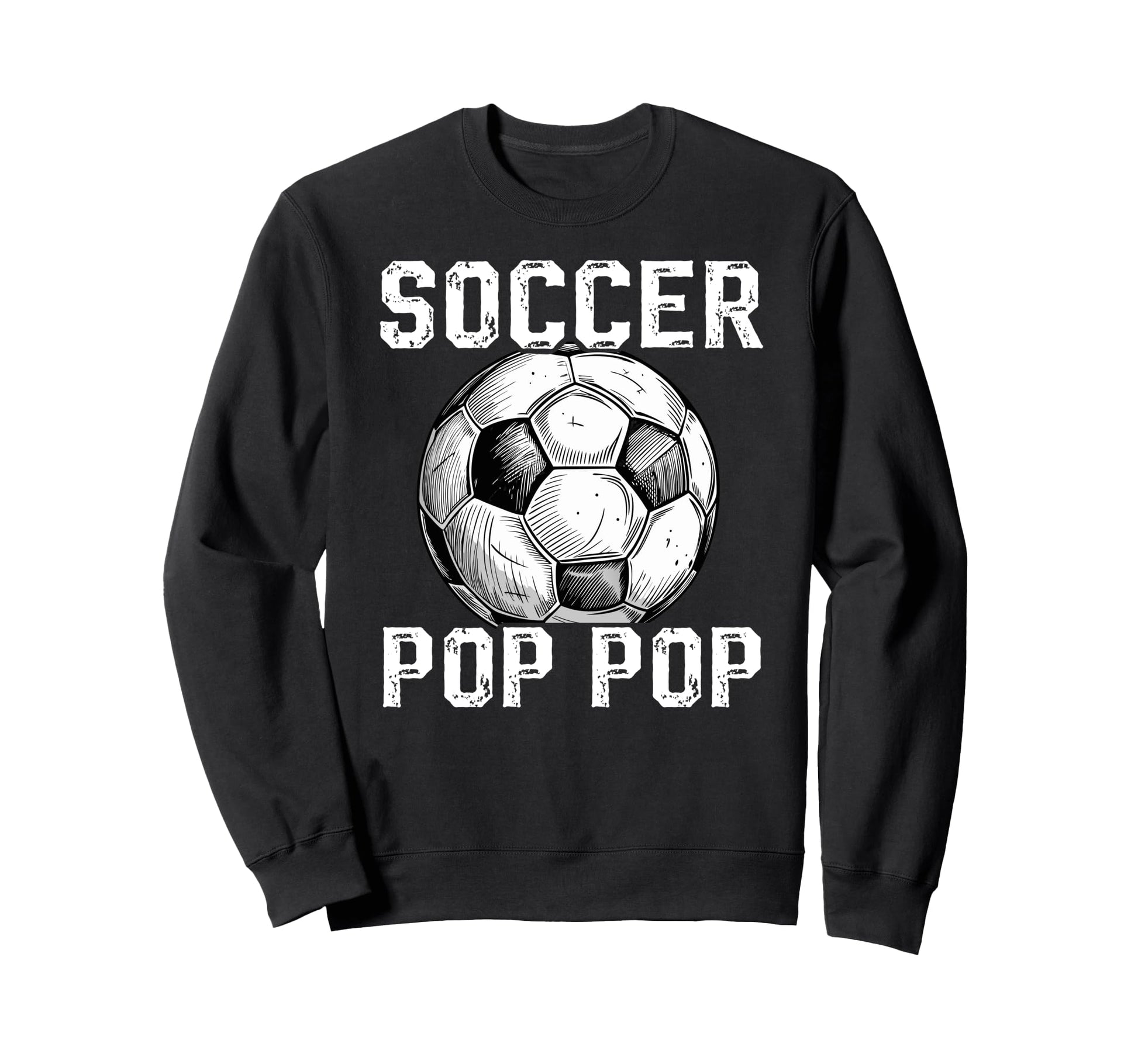 Soccer Pop Pop Grandpa Pop Pop Sweatshirt - Minimalist Print for Adults - T-Shirt, Sweatshirt, Hoodie