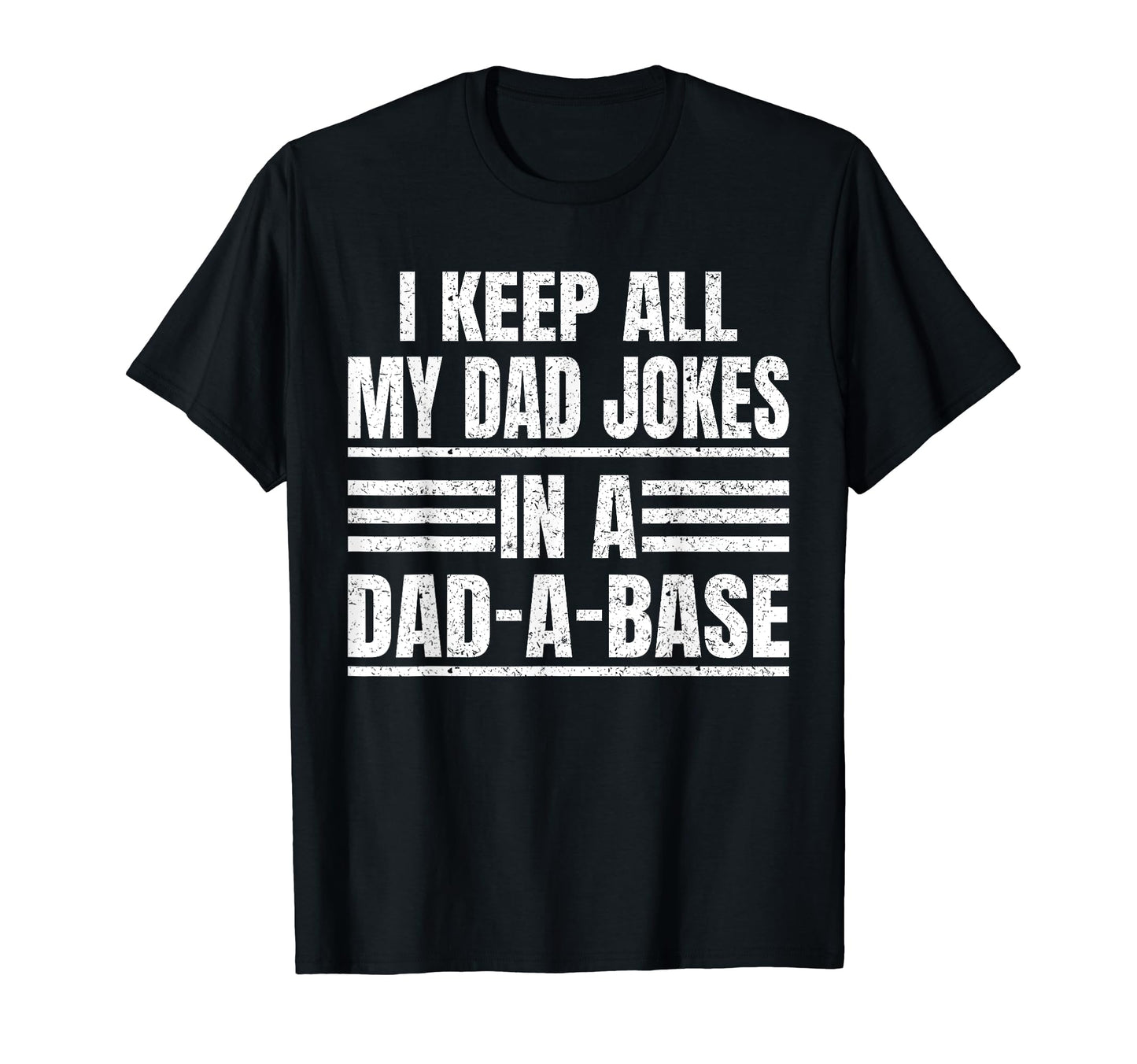I Keep All My Dad Jokes Dad Base Fathers Day T-Shirt - Graphic Print Unisex - T-Shirt, Sweatshirt, Hoodie