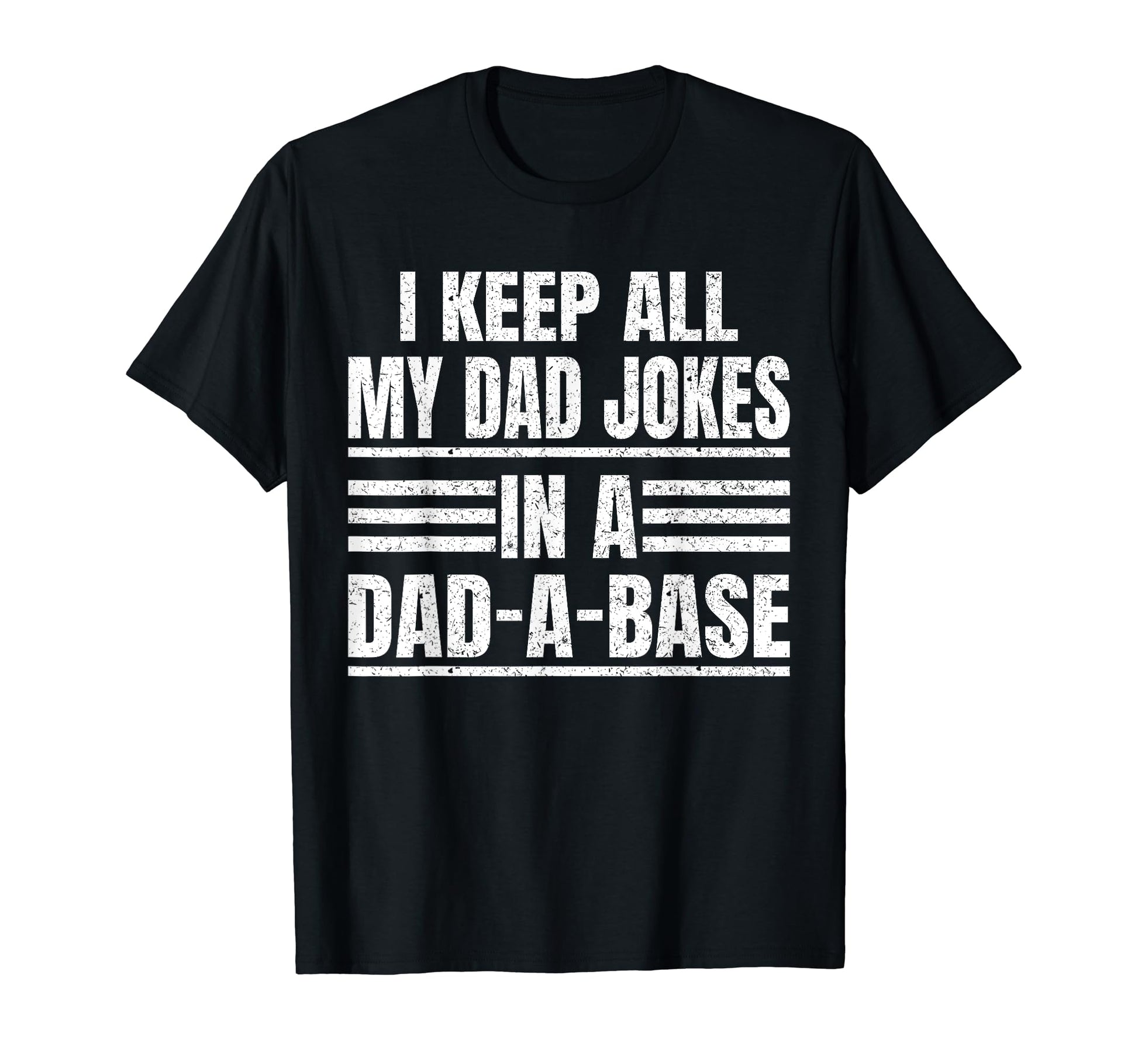 I Keep All My Dad Jokes Dad Base Fathers Day T-Shirt - Graphic Print Unisex - T-Shirt, Sweatshirt, Hoodie