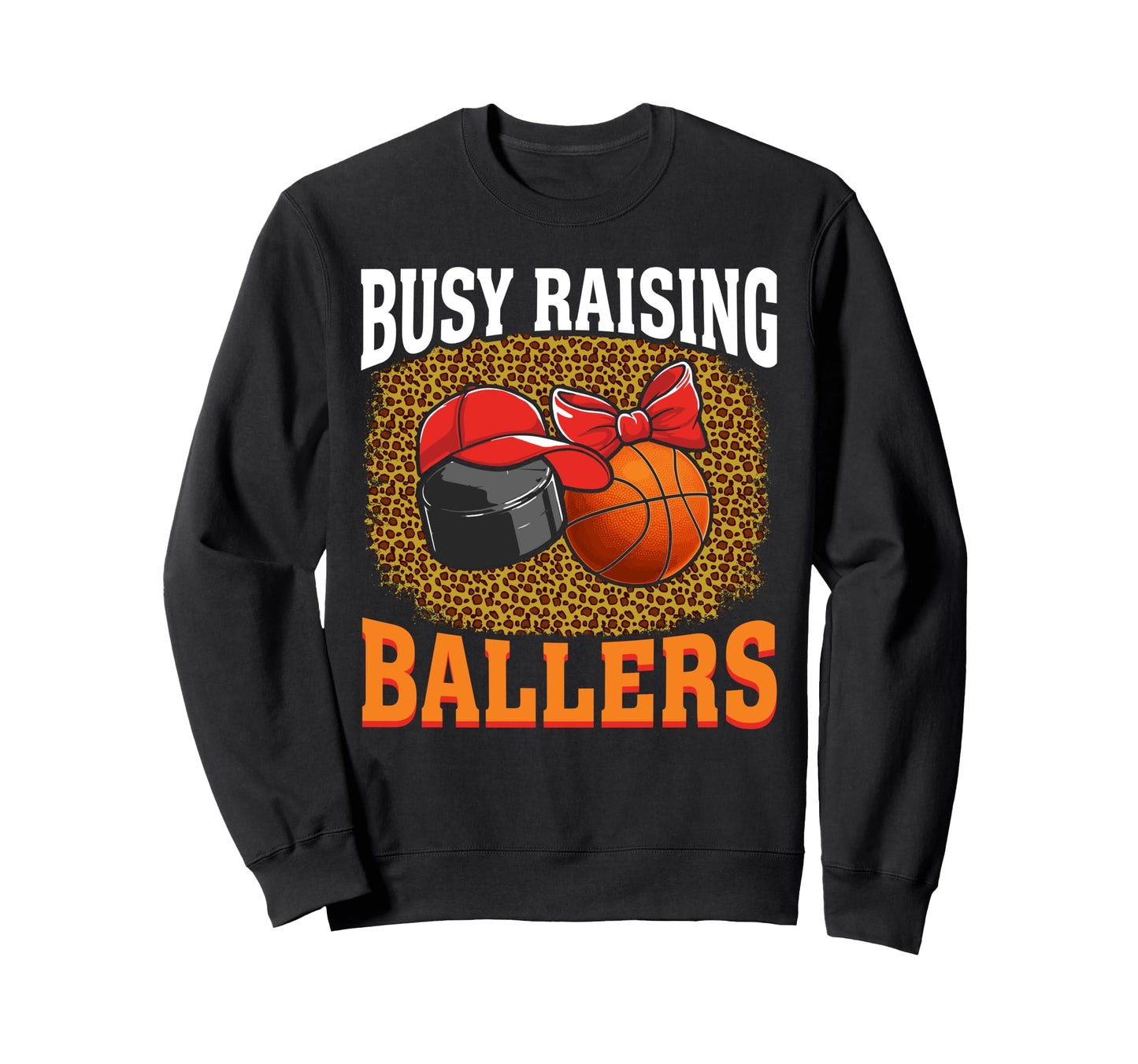 Busy Raising Ballers Hockey Sweatshirt - Unique Graphic for Adults - T-Shirt, Sweatshirt, Hoodie