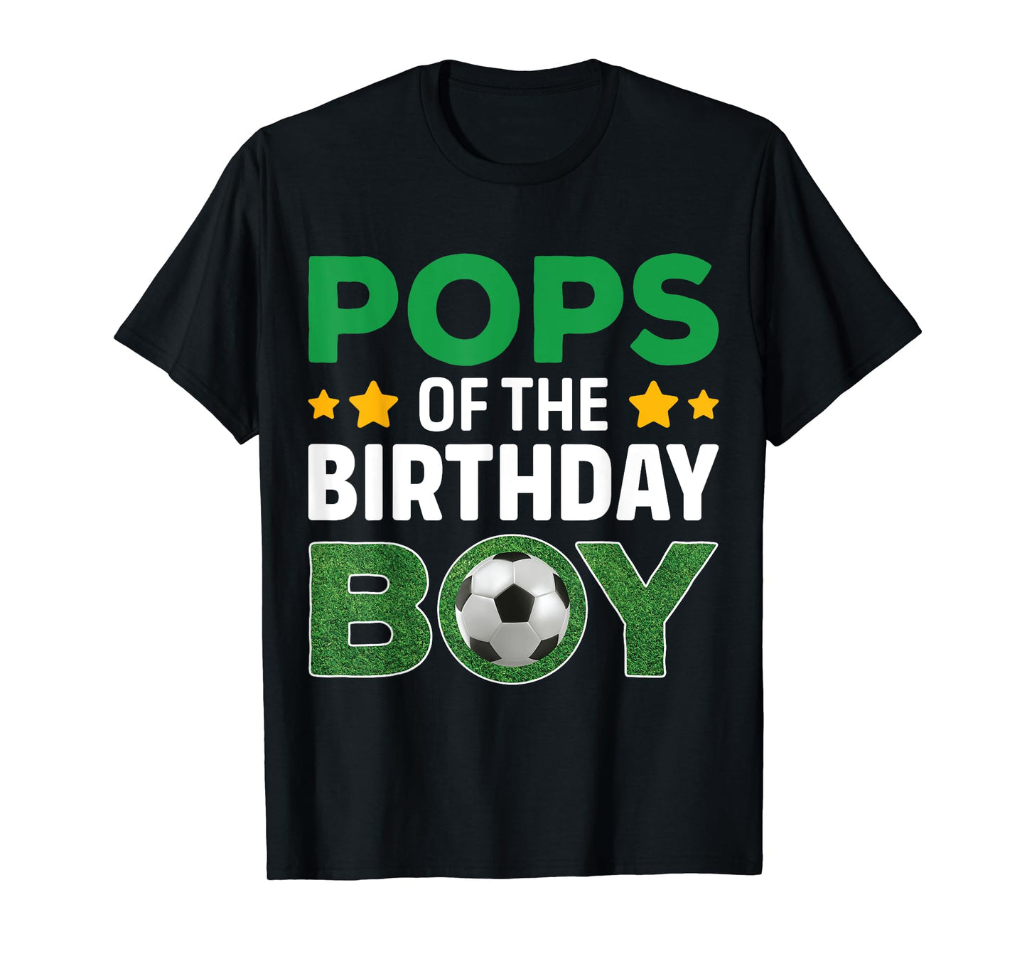 Pops Birthday Soccer Birthday T-Shirt - Novelty Apparel Men Women - T-Shirt, Sweatshirt, Hoodie