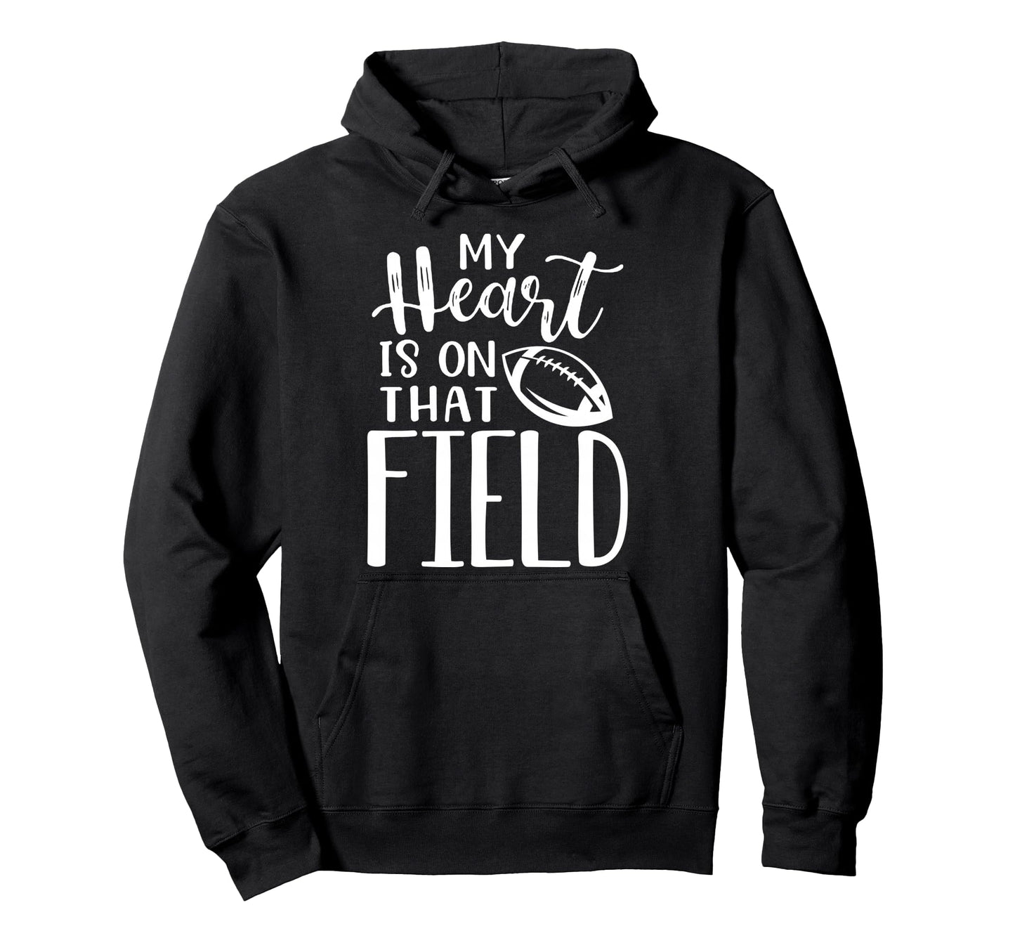 My Heart Is That Field Funny Football Hoodie - Novelty Apparel Men Women - T-Shirt, Sweatshirt, Hoodie