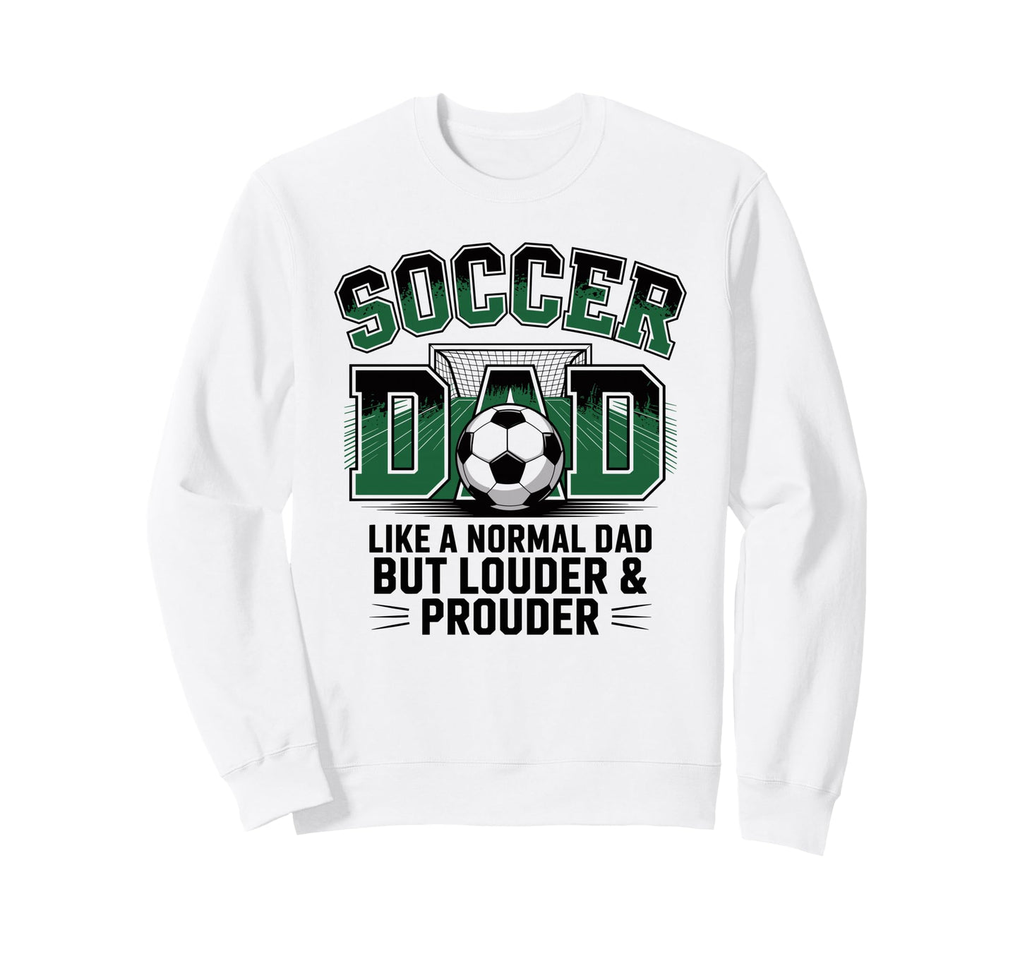 Soccer Dad Like Normal Dad But Sweatshirt - Trendy Graphic for Adults - T-Shirt, Sweatshirt, Hoodie