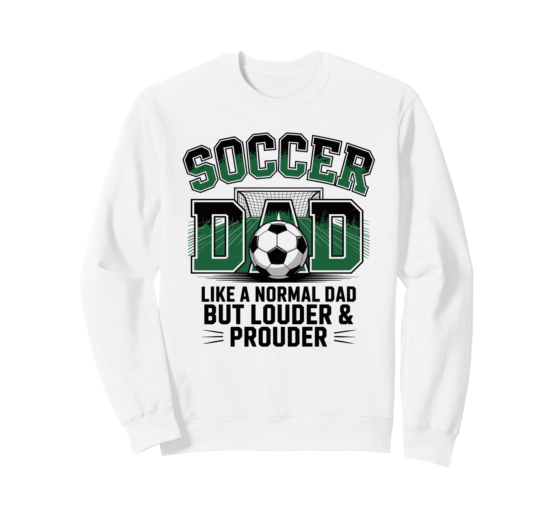 Soccer Dad Like Normal Dad But Sweatshirt - Trendy Graphic for Adults - T-Shirt, Sweatshirt, Hoodie