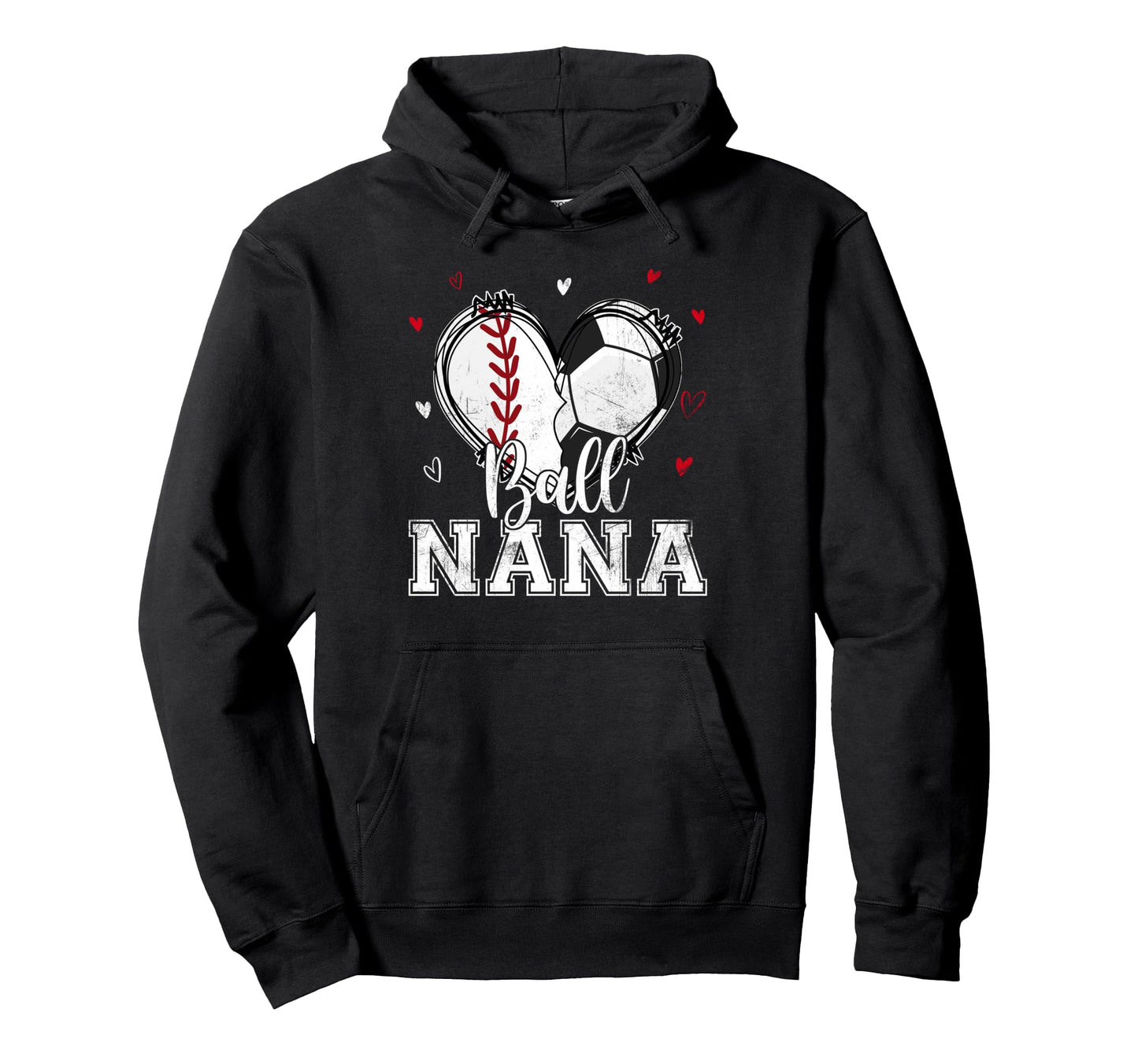 Ball Nana Baseball Soccer Heart Nana Both Hoodie - Graphic Print Unisex - T-Shirt, Sweatshirt, Hoodie