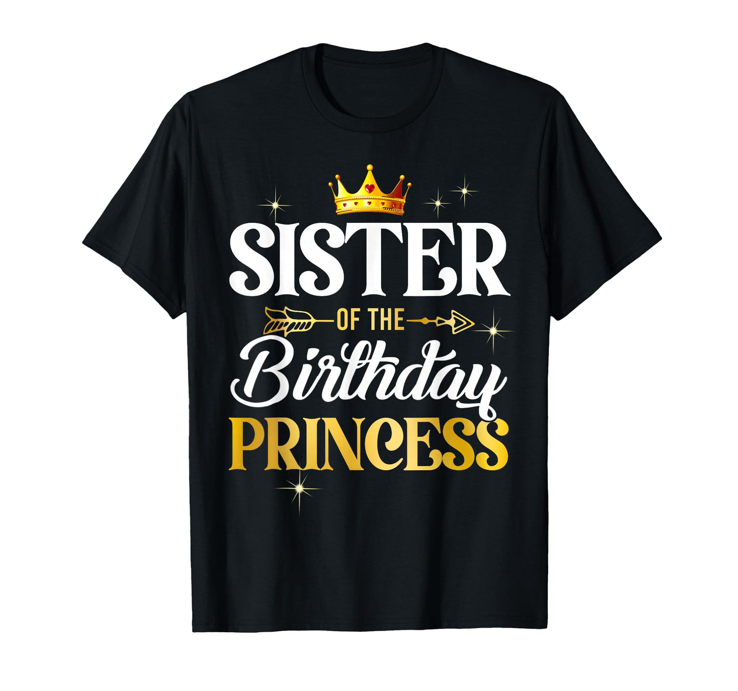 Sister Birthday Princess Party T-Shirt - Trendy Graphic for Adults - T-Shirt, Sweatshirt, Hoodie