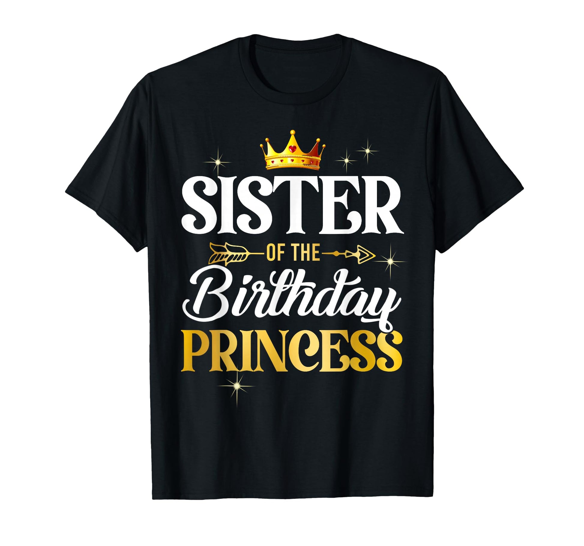 Sister Birthday Princess Party T-Shirt - Trendy Graphic for Adults - T-Shirt, Sweatshirt, Hoodie