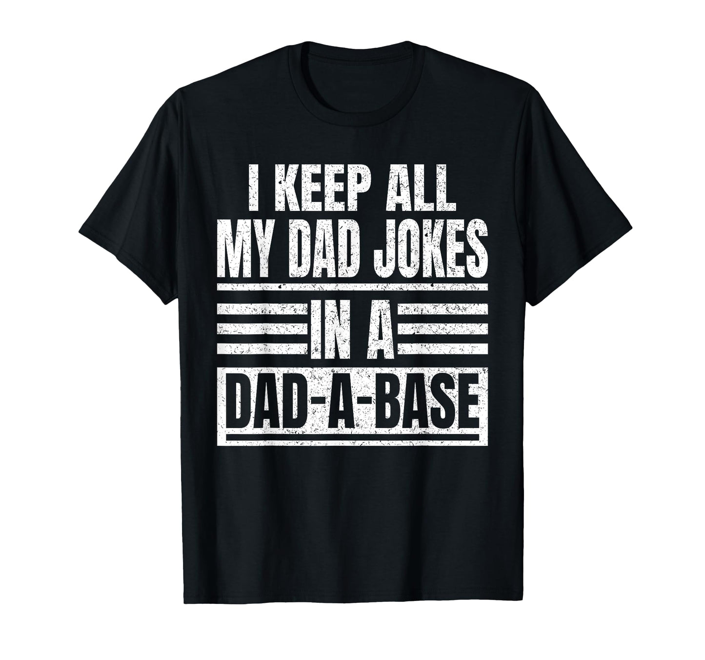 I Keep All My Dad Jokes Dad Base Father T-Shirt - Aesthetic Graphic Unisex - T-Shirt, Sweatshirt, Hoodie