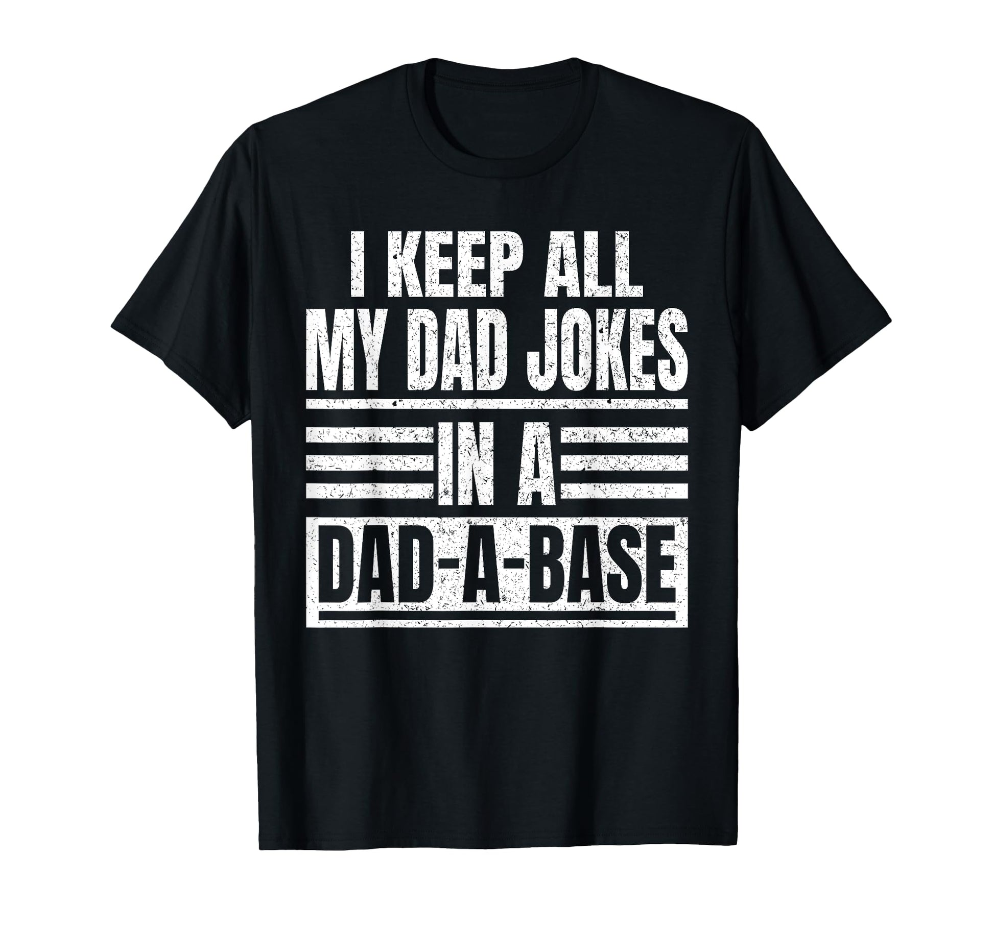 I Keep All My Dad Jokes Dad Base Father T-Shirt - Aesthetic Graphic Unisex - T-Shirt, Sweatshirt, Hoodie