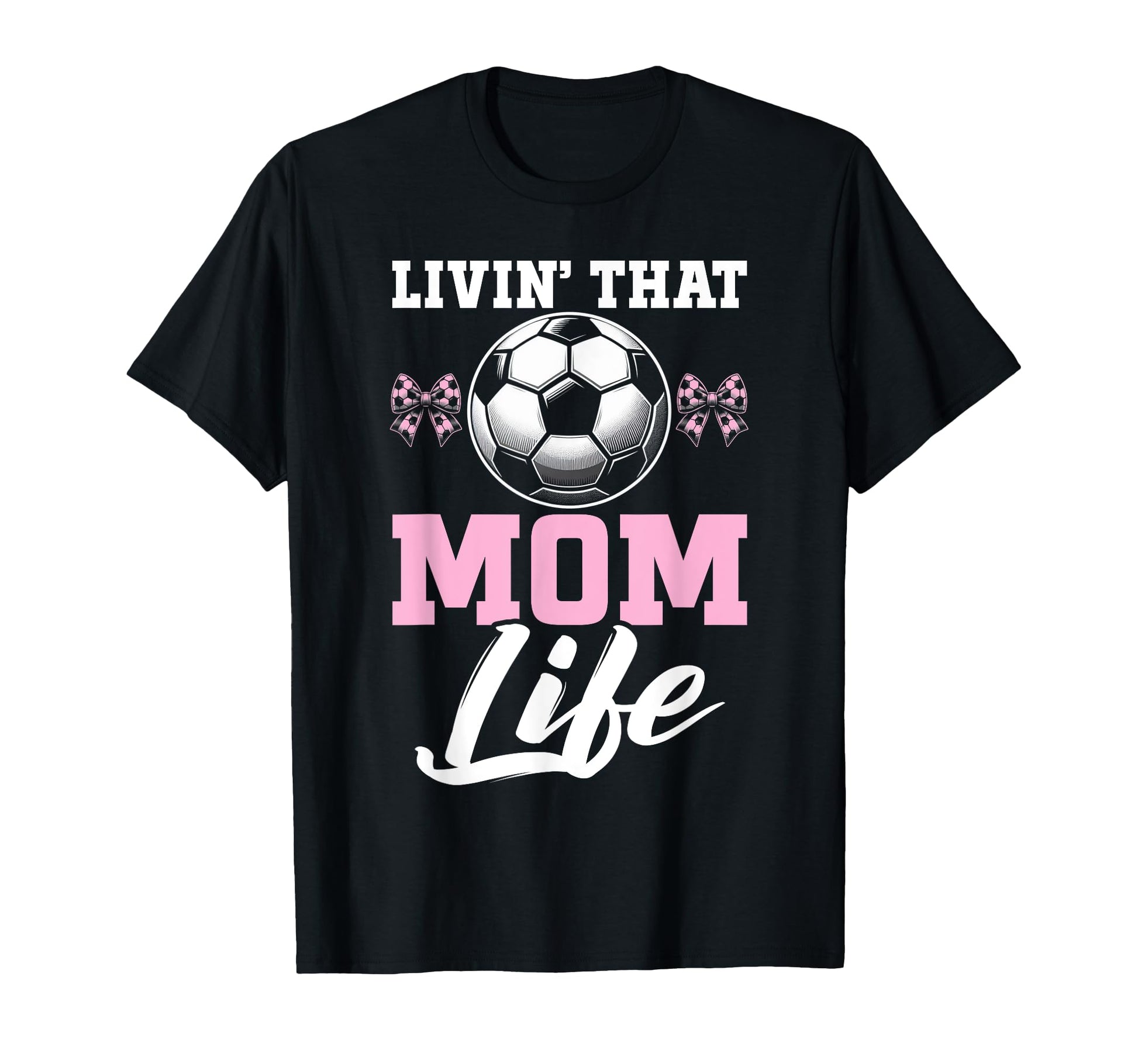 Livin That Mom Life Soccer Season T-Shirt - Custom Art Print for Adults - T-Shirt, Sweatshirt, Hoodie