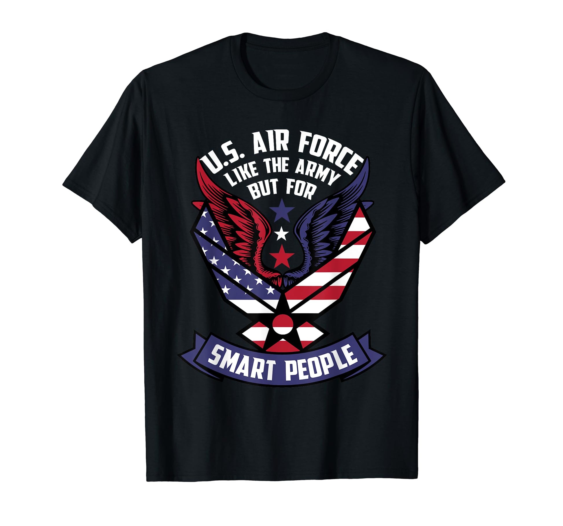Funny Us Air Force Gift Army Smart T-Shirt - Unique Graphic for Adults - T-Shirt, Sweatshirt, Hoodie
