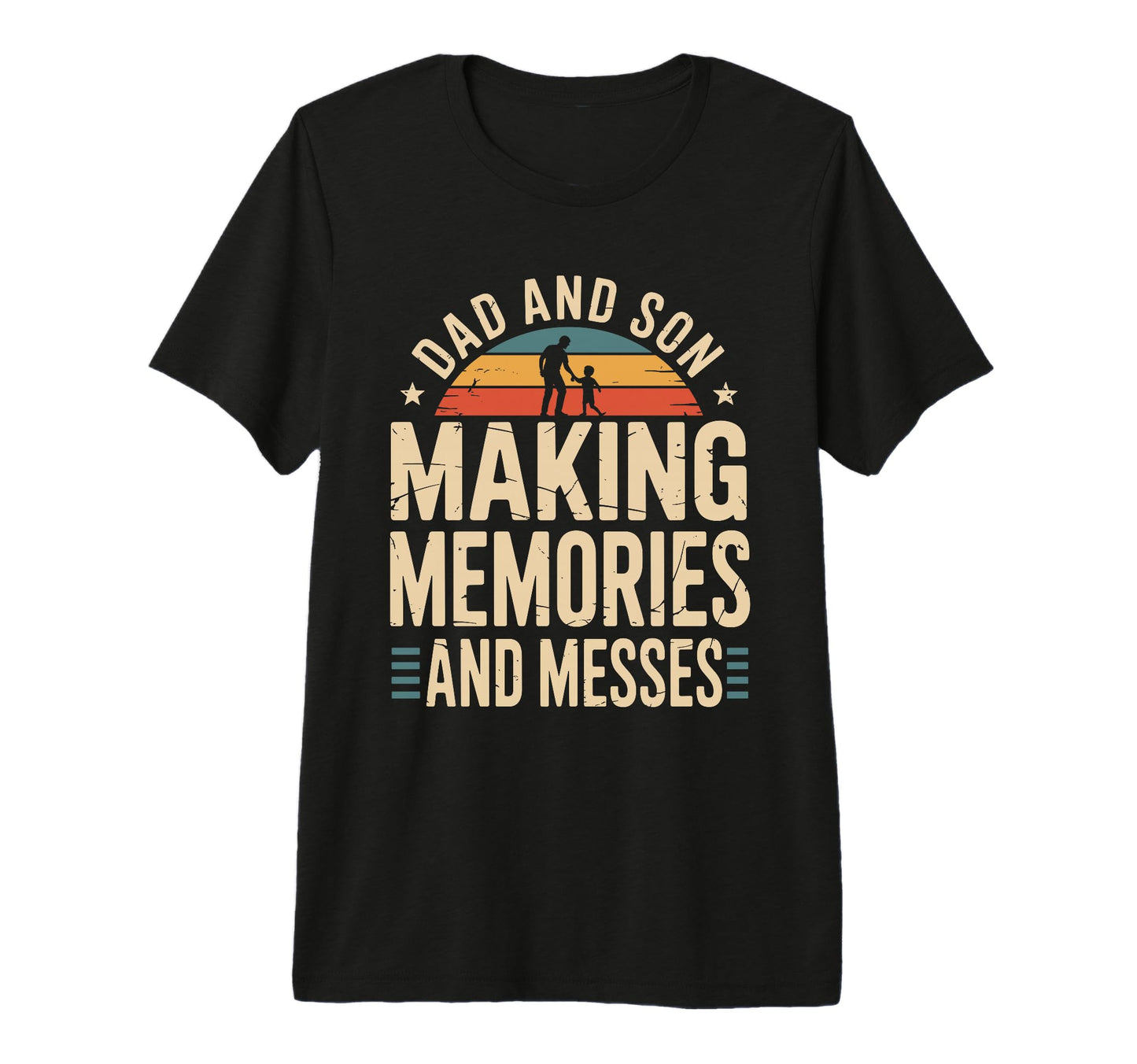 Dad And Son Making Memories And T-Shirt - Fun Novelty Design Men Women - T-Shirt, Sweatshirt, Hoodie