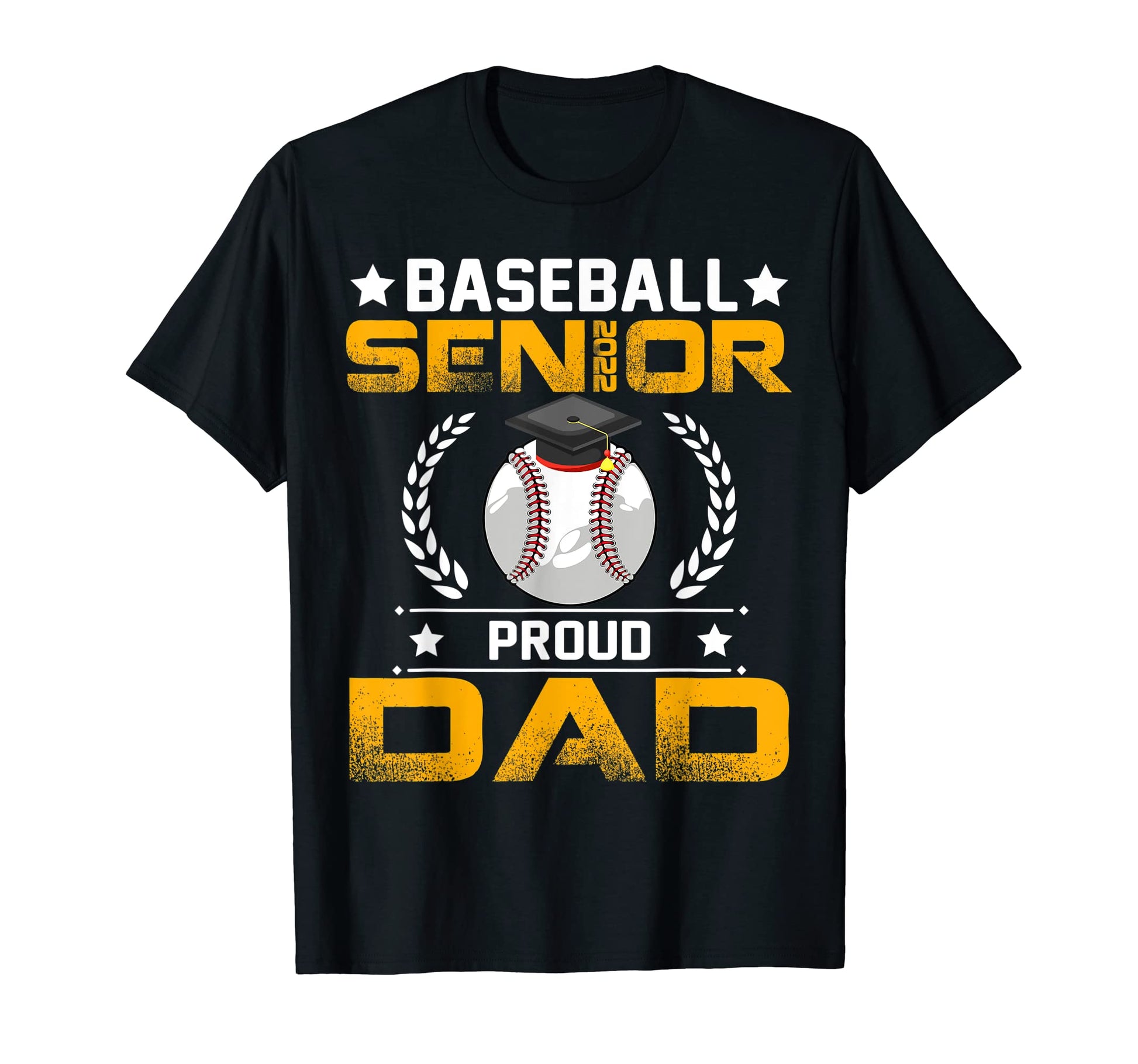 Baseball Senior 2022 Proud Dad T-Shirt - Graphic Print Men Women - T-Shirt, Sweatshirt, Hoodie