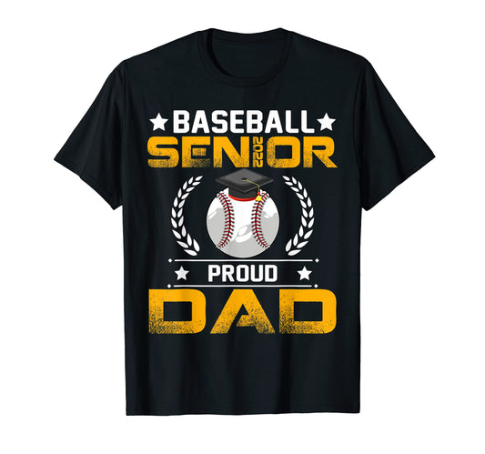 Baseball Senior 2022 Proud Dad T-Shirt - Graphic Print Men Women - T-Shirt, Sweatshirt, Hoodie