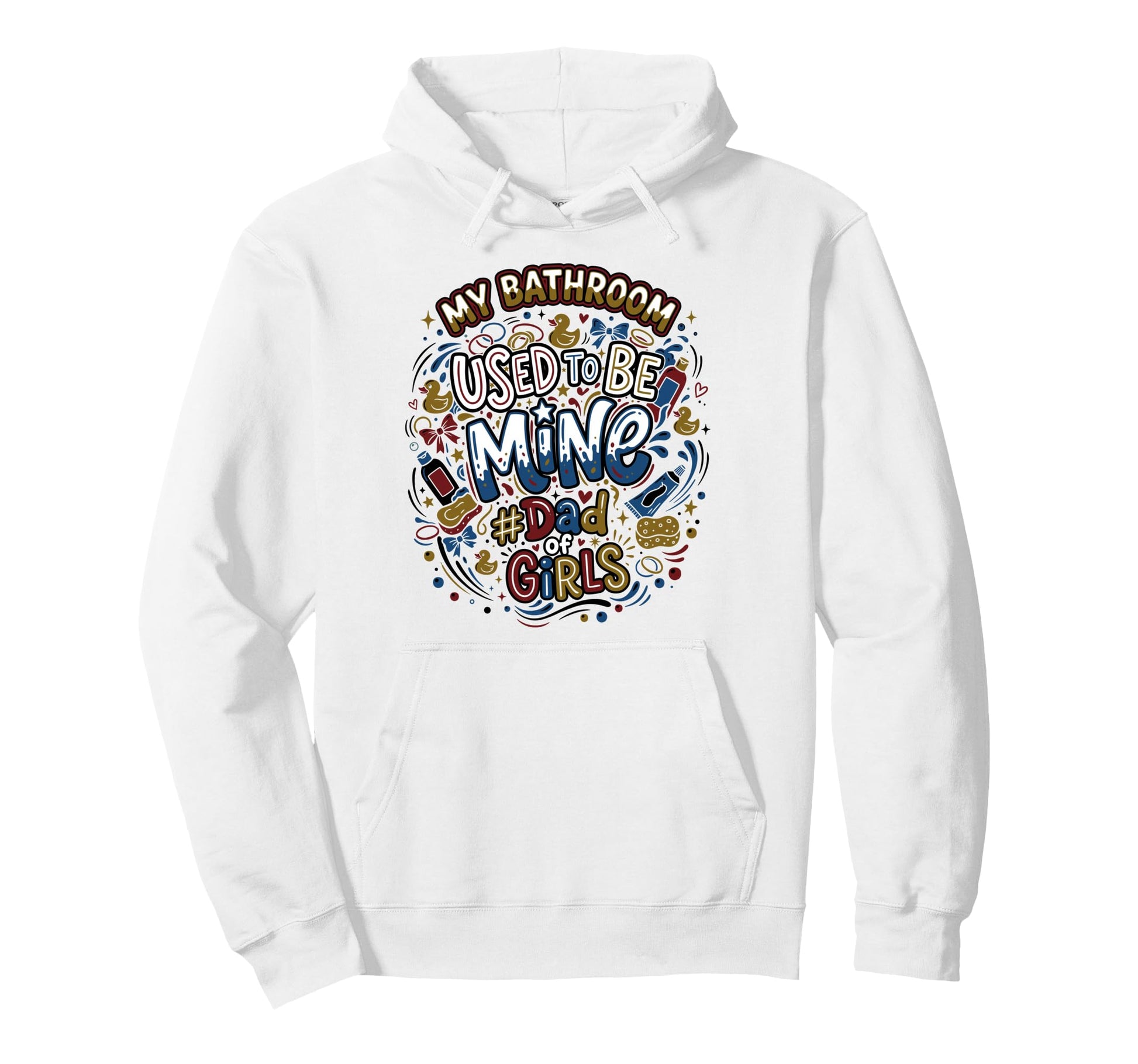 Dad Bathroom Father Hoodie - Graphic Print for Adults - T-Shirt, Sweatshirt, Hoodie