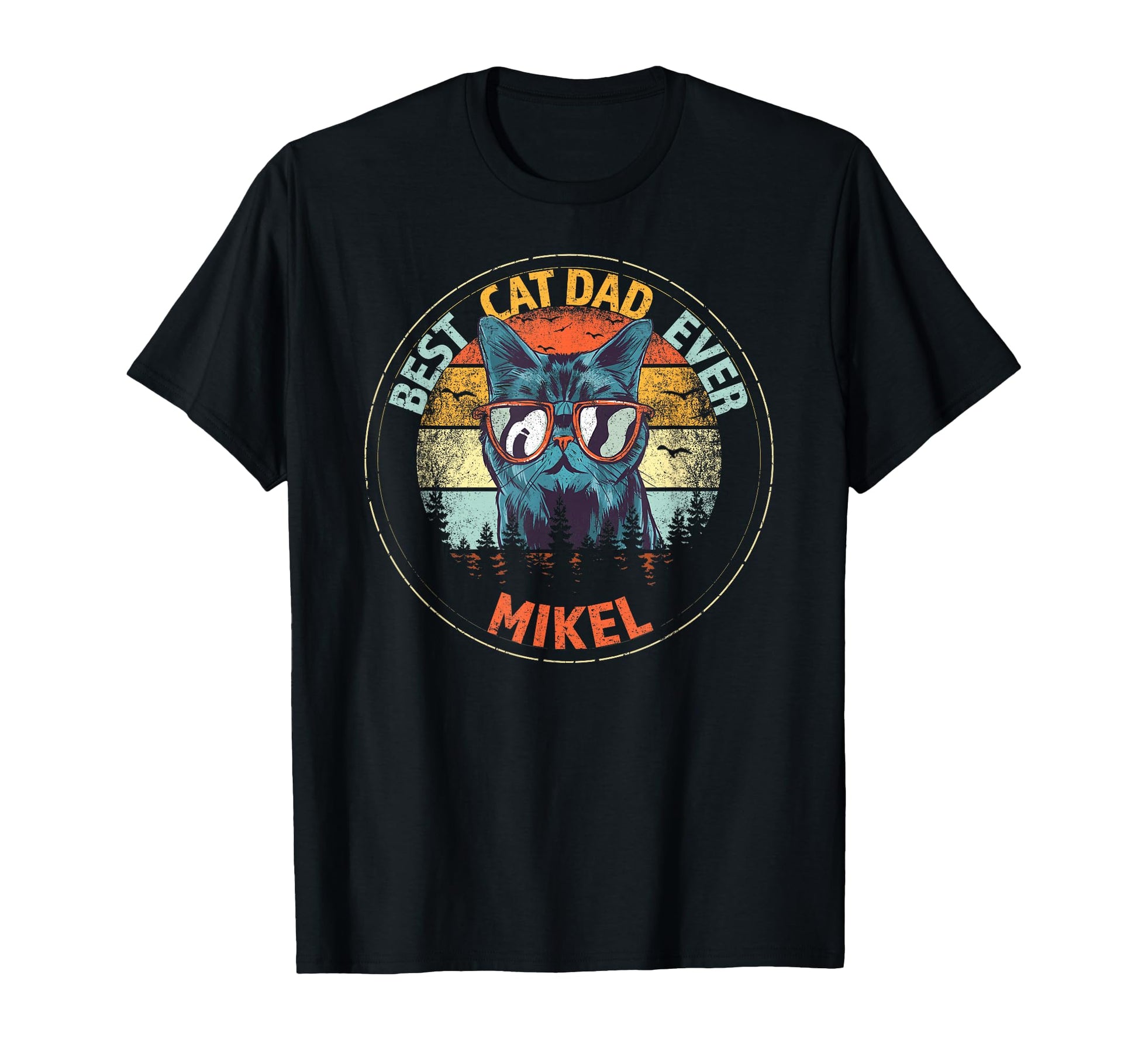 Mikel Best Cat Dad Ever Funny Custom T-Shirt - Graphic Print Unisex - T-Shirt, Sweatshirt, Hoodie