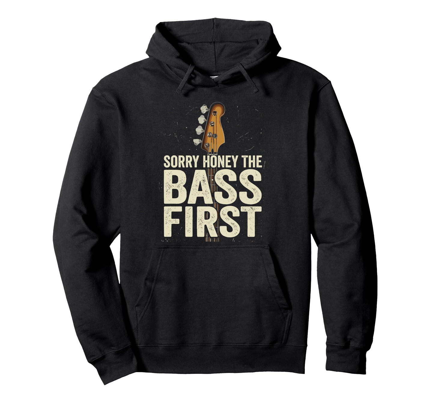 Sorry Honey Bass First Funny Hoodie - Fun Novelty Design for Adults - T-Shirt, Sweatshirt, Hoodie