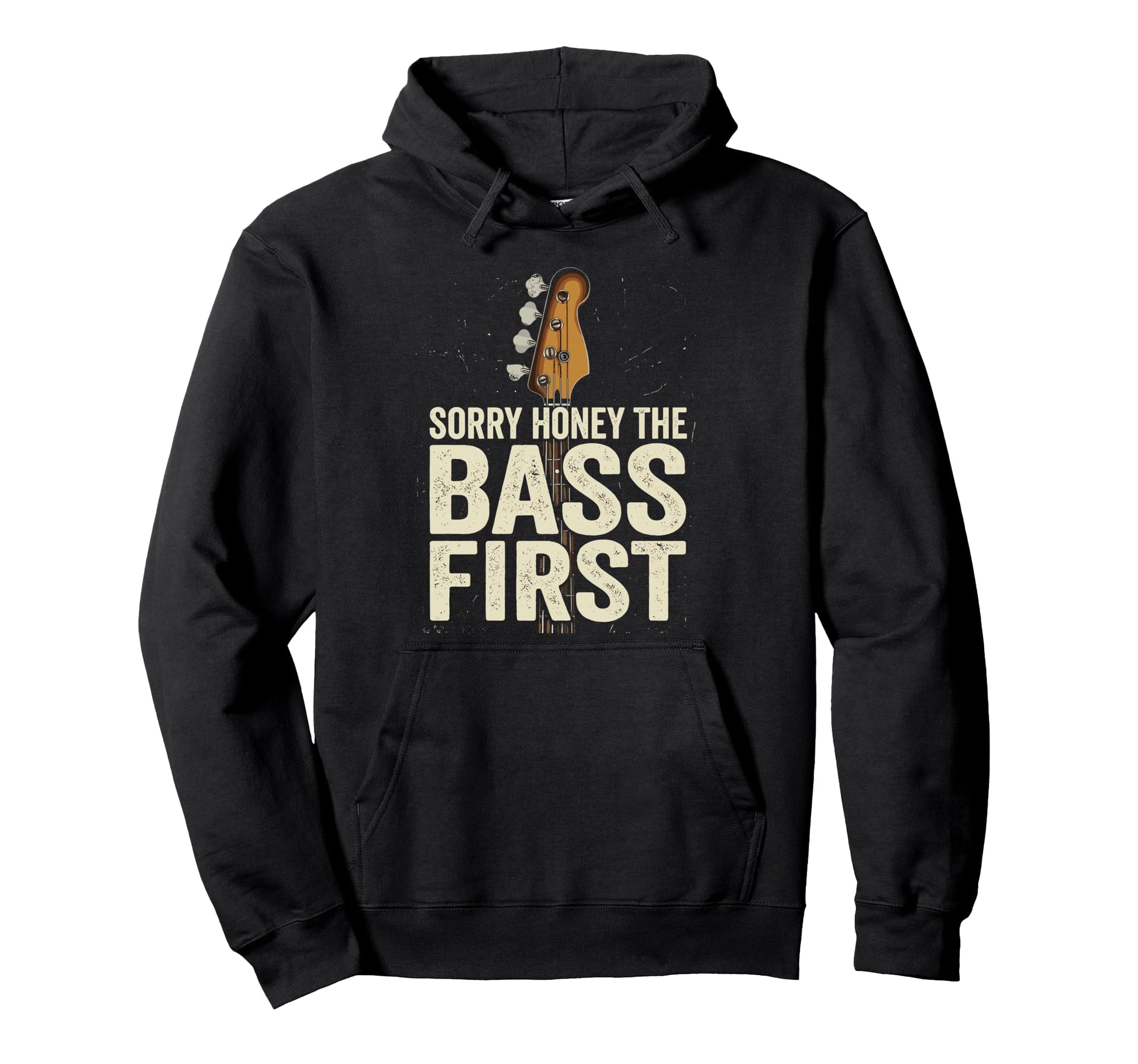 Sorry Honey Bass First Funny Hoodie - Fun Novelty Design for Adults - T-Shirt, Sweatshirt, Hoodie