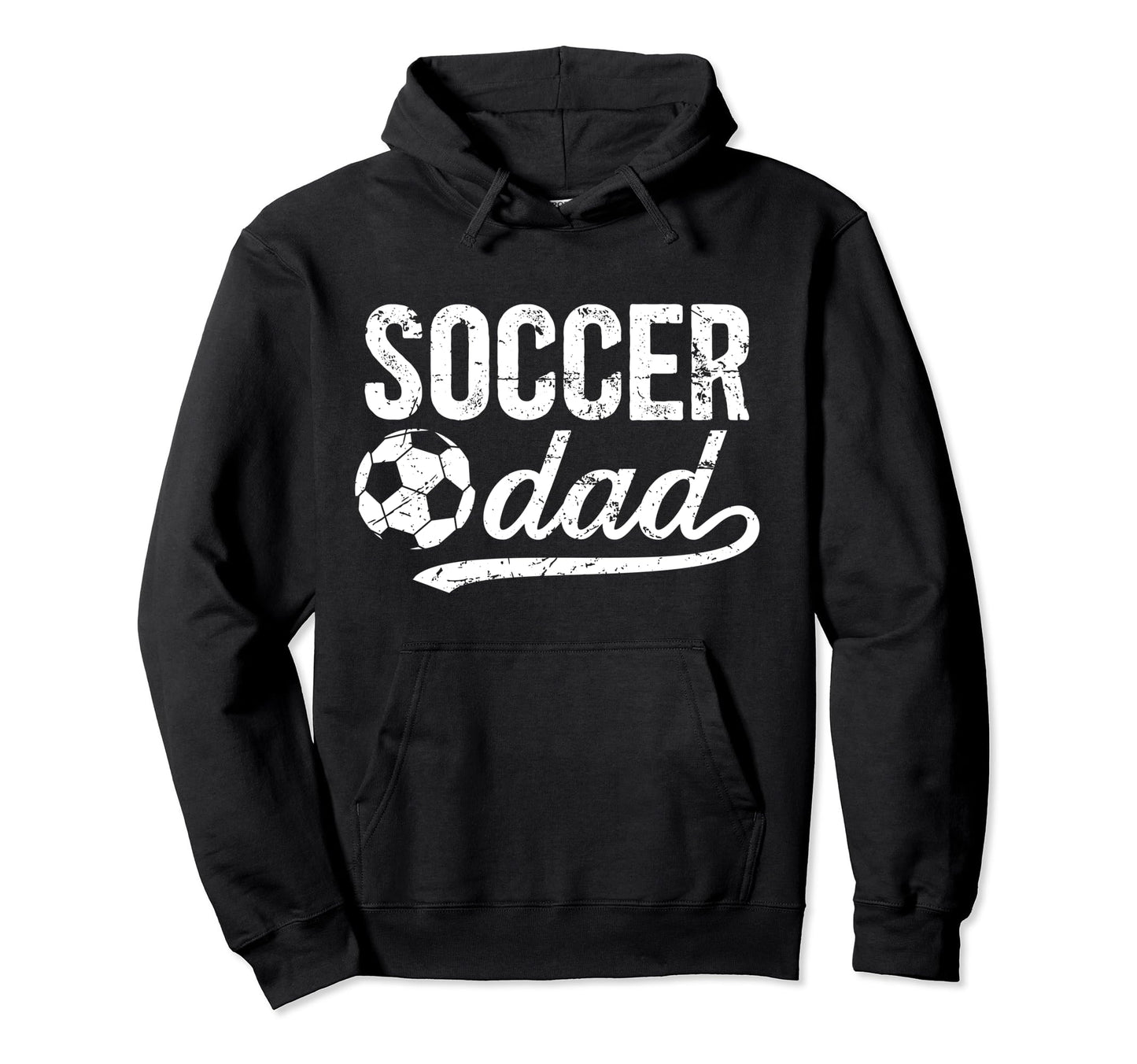 Soccer Dad Soccer Player Dad Proud Hoodie - Streetwear Style Men Women - T-Shirt, Sweatshirt, Hoodie