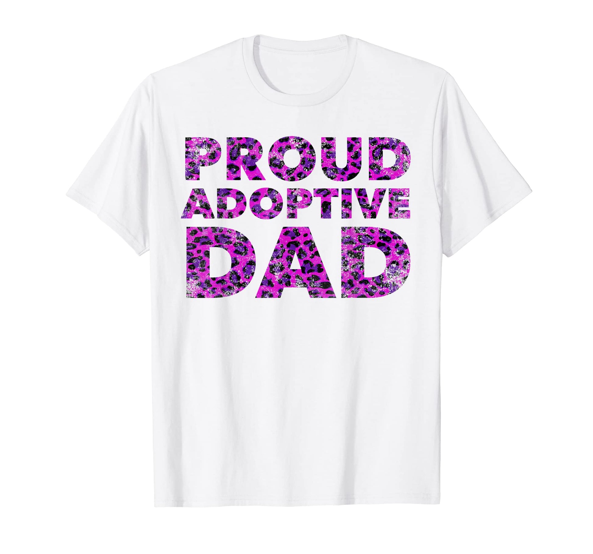 Proud Adoptive Dad Adoption Proud T-Shirt - Fun Novelty Design Men Women - T-Shirt, Sweatshirt, Hoodie