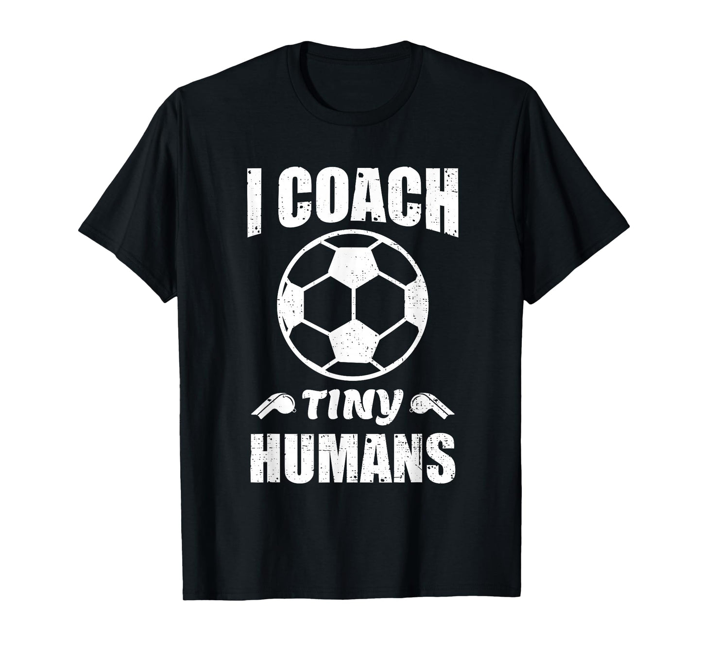 I Coach Tiny Humans Soccer Ball Fun T-Shirt - Unique Graphic Unisex - T-Shirt, Sweatshirt, Hoodie