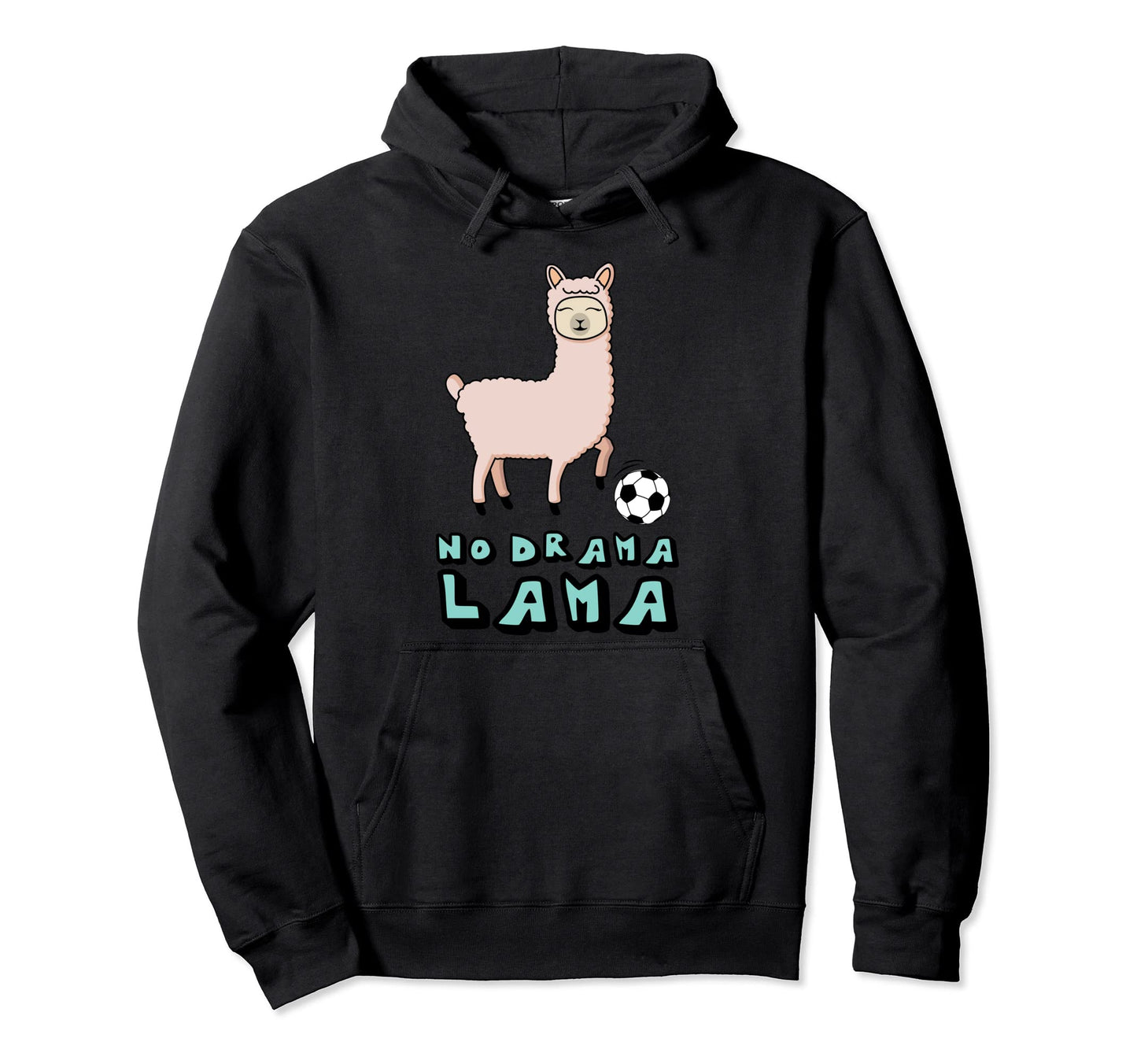 Llama Soccer Ball No Drama Lama Soccer Hoodie - Trendy Graphic Unisex - T-Shirt, Sweatshirt, Hoodie