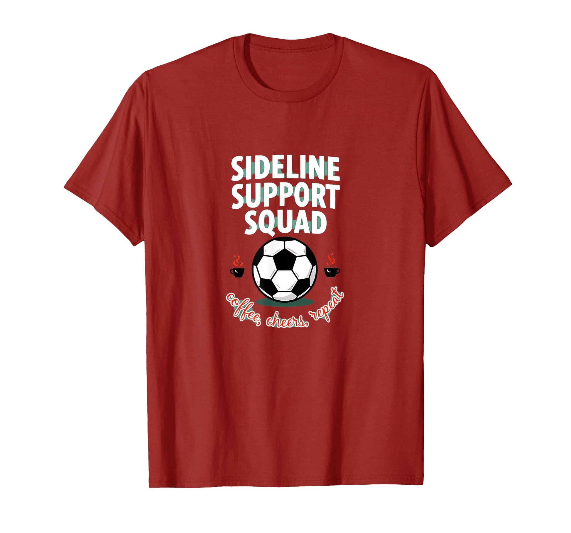 Soccer Mom Sideline Support Squad Coffee T-Shirt - Streetwear Style Unisex - T-Shirt, Sweatshirt, Hoodie