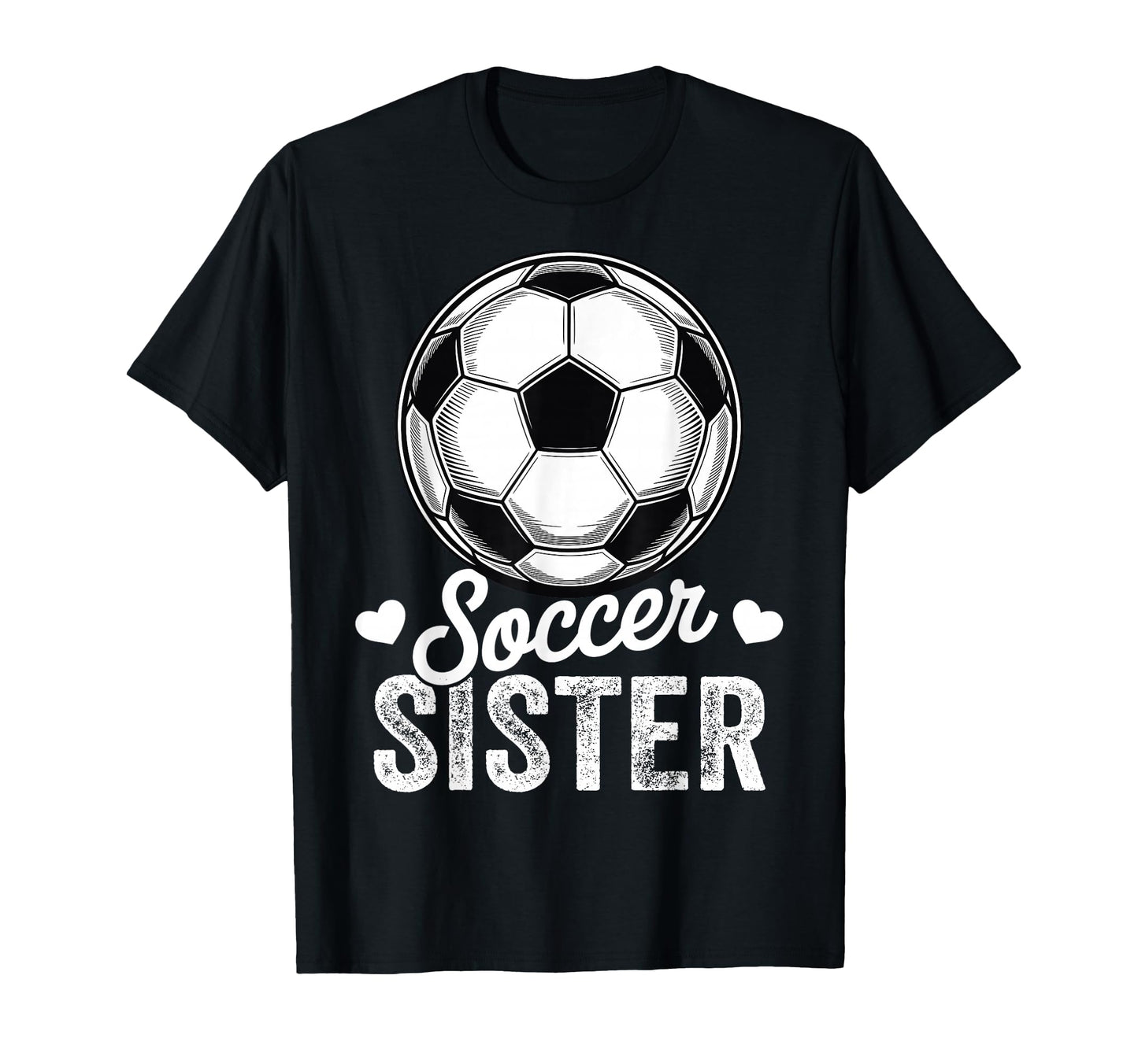 Funny Soccer Sister Mothers Day T-Shirt - Aesthetic Graphic for Adults - T-Shirt, Sweatshirt, Hoodie